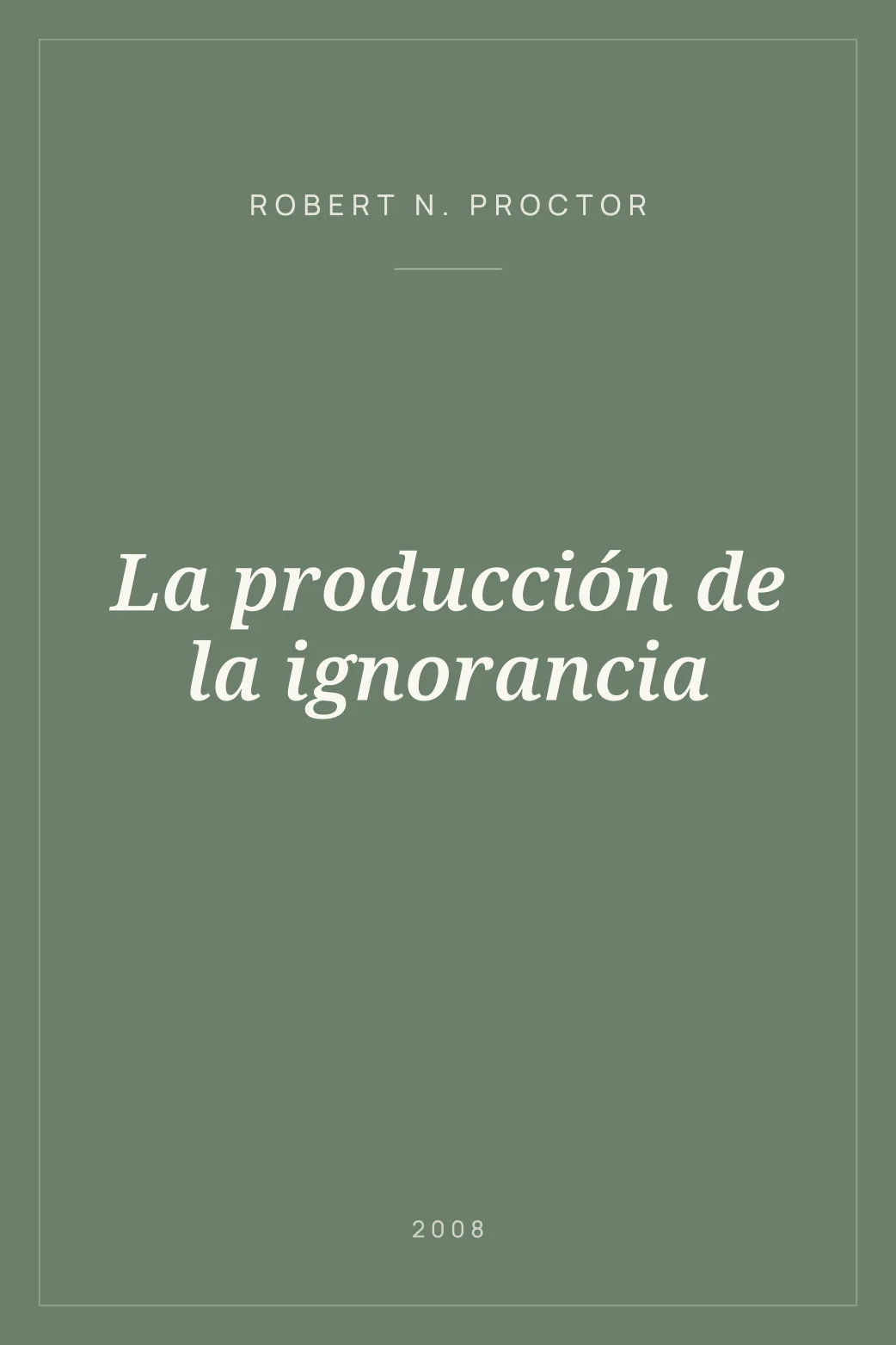 Portada de La producción de la ignorancia