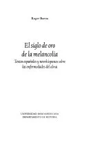 Portada de El Siglo de Oro de la melancolía. Textos españoles y novohispanos sobre las enfermedades del alma