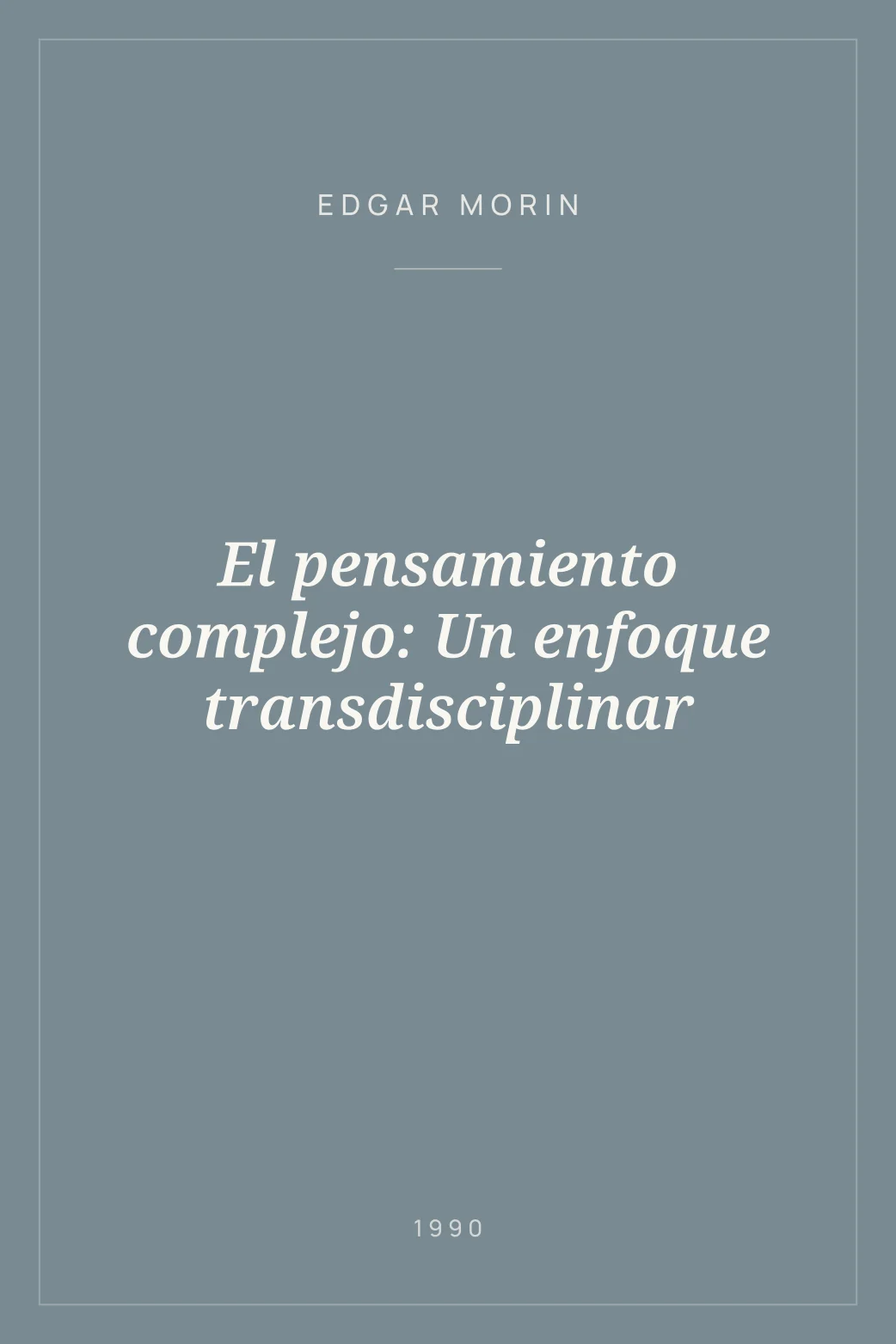 Portada de El pensamiento complejo: Un enfoque transdisciplinar