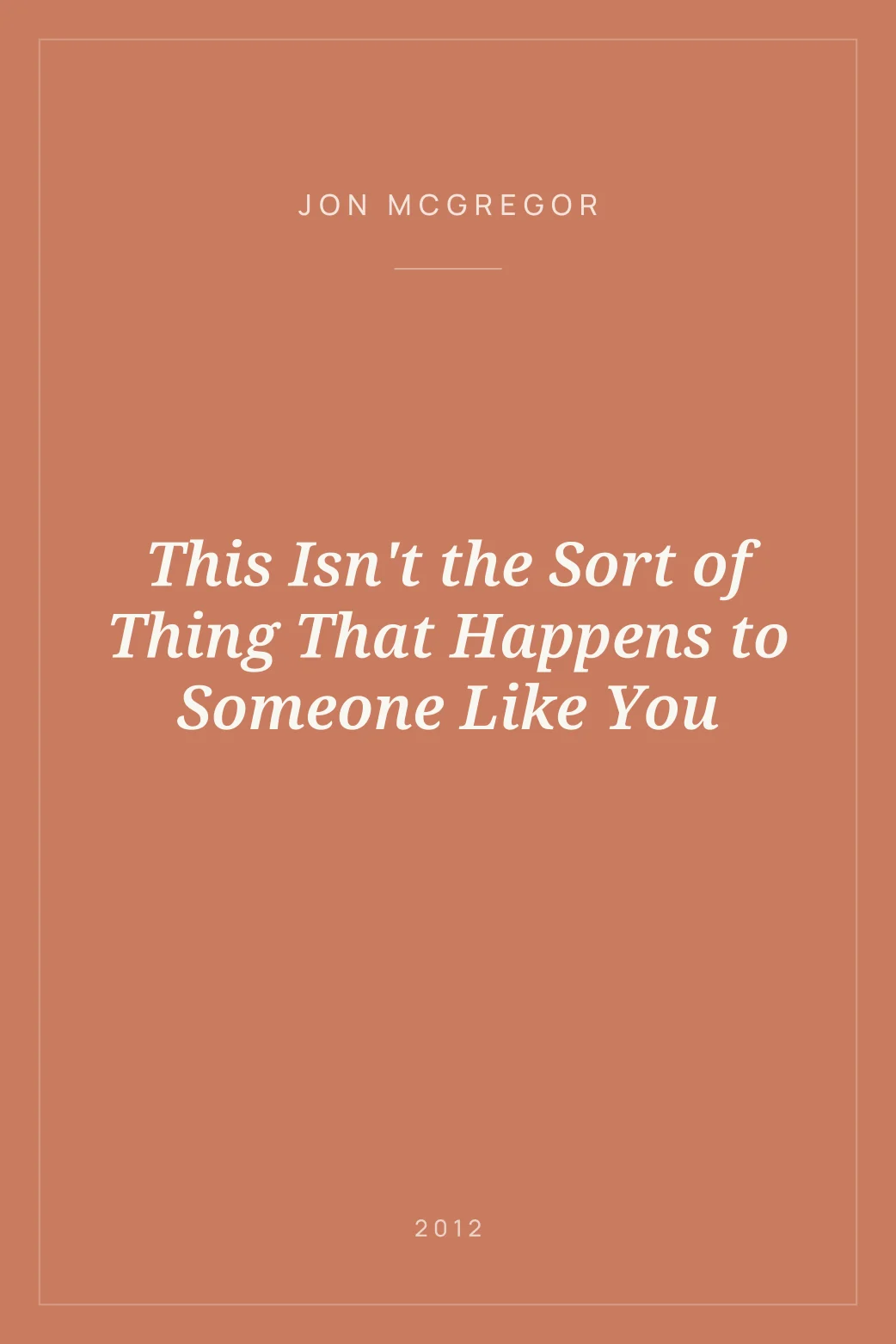 Portada de This Isn't the Sort of Thing That Happens to Someone Like You