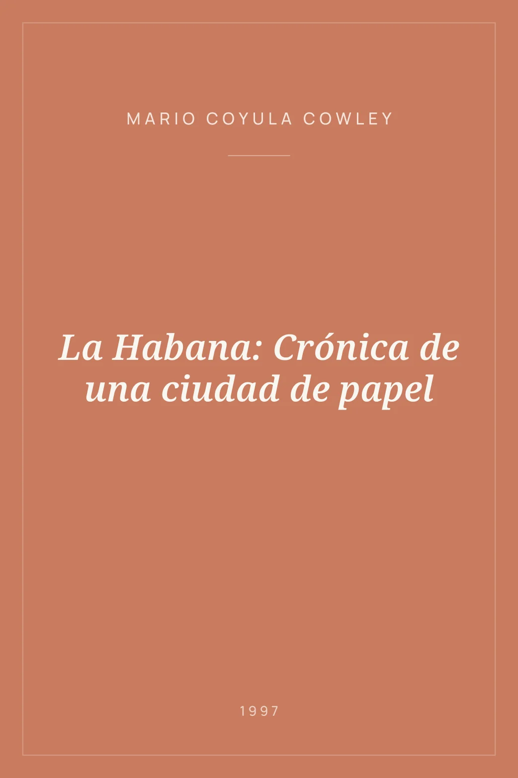 Portada de La Habana: Crónica de una ciudad de papel