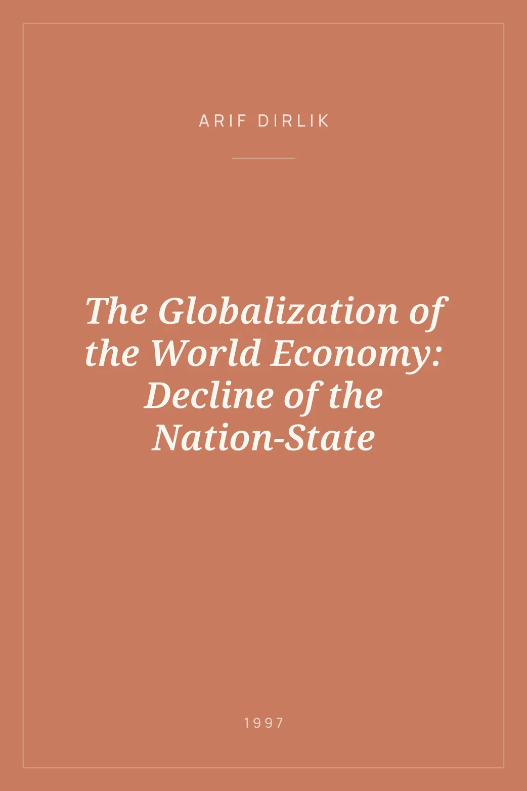 Portada de The Globalization of the World Economy: Decline of the Nation-State