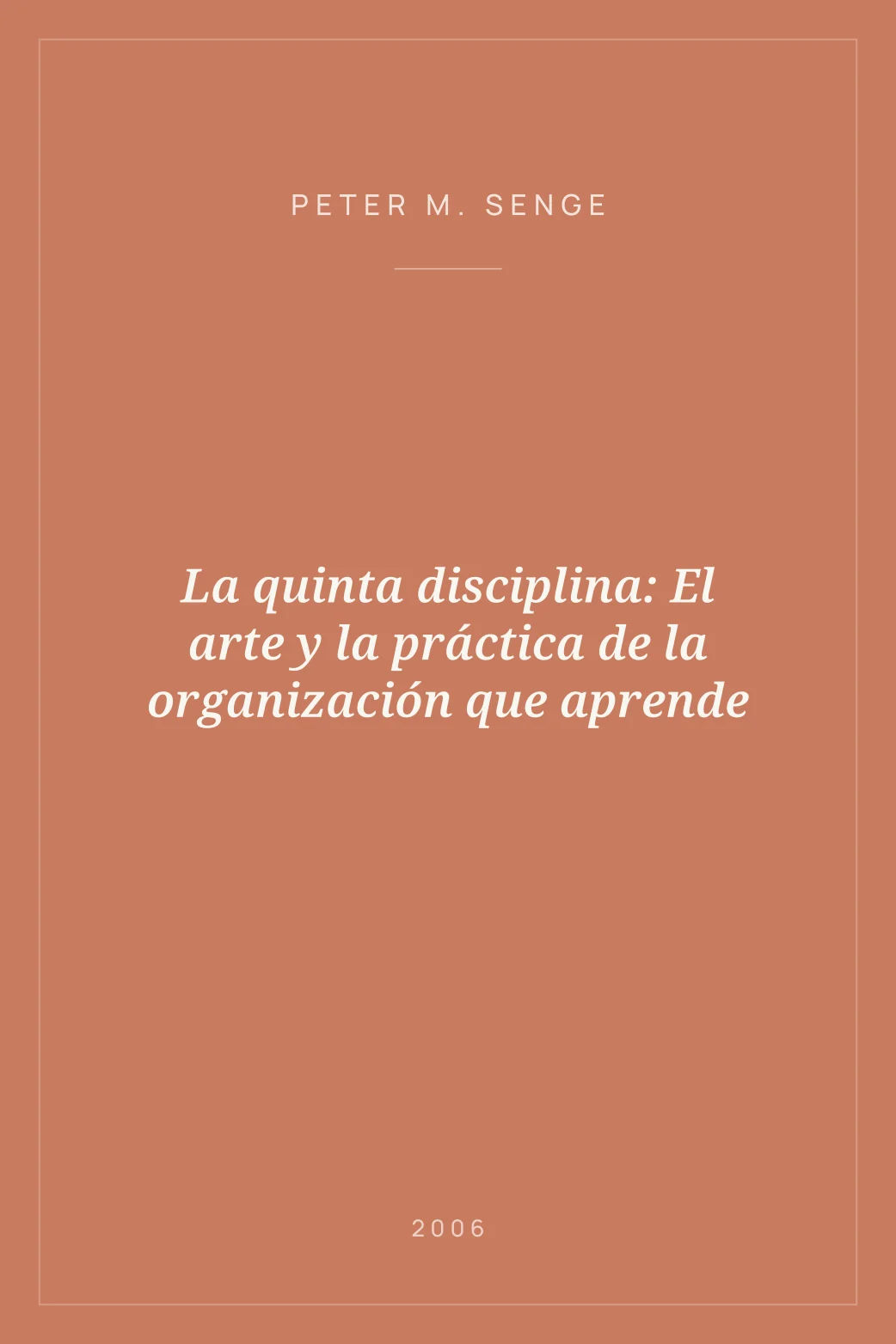 Portada de La quinta disciplina: El arte y la práctica de la organización que aprende