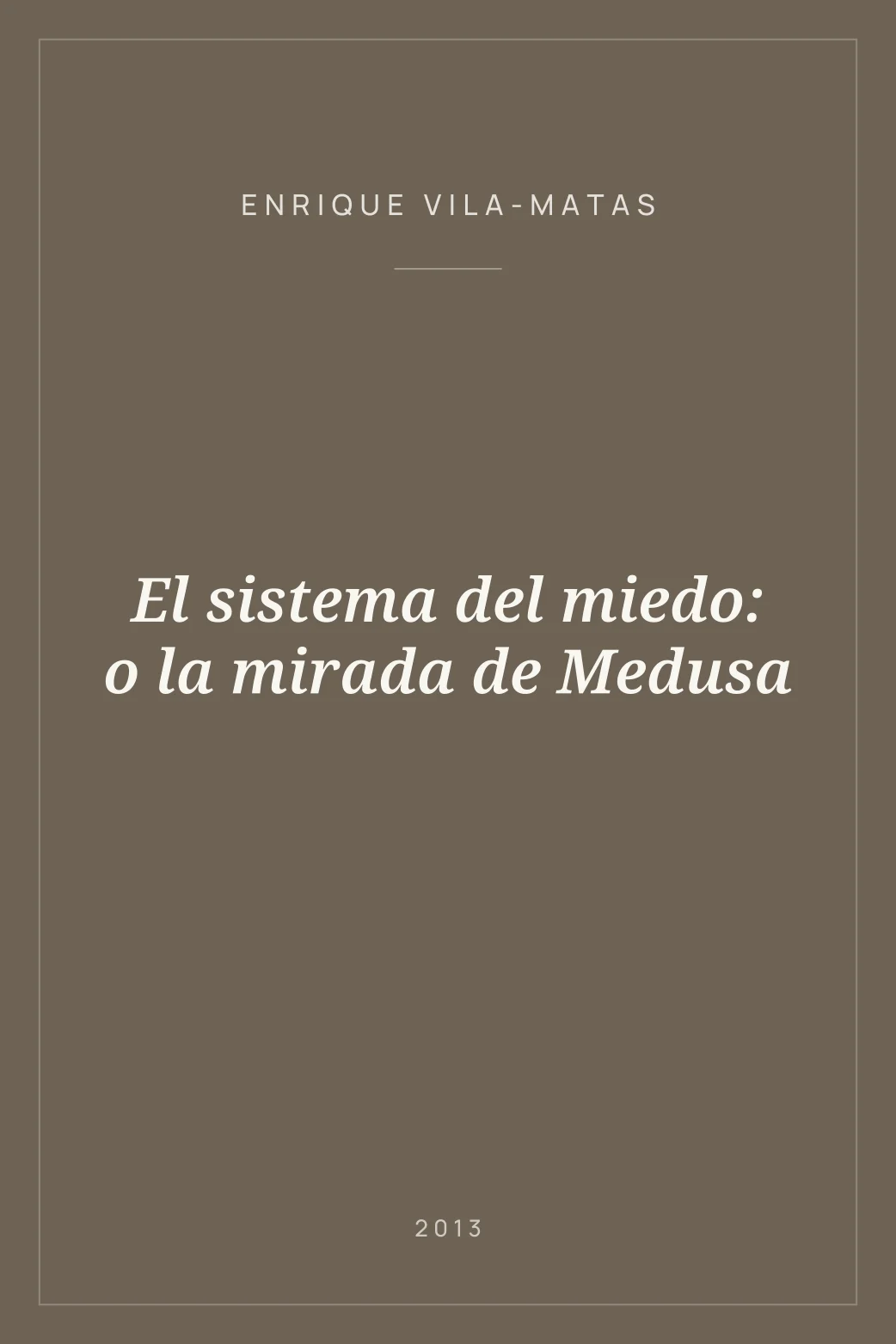 Portada de El sistema del miedo: o la mirada de Medusa
