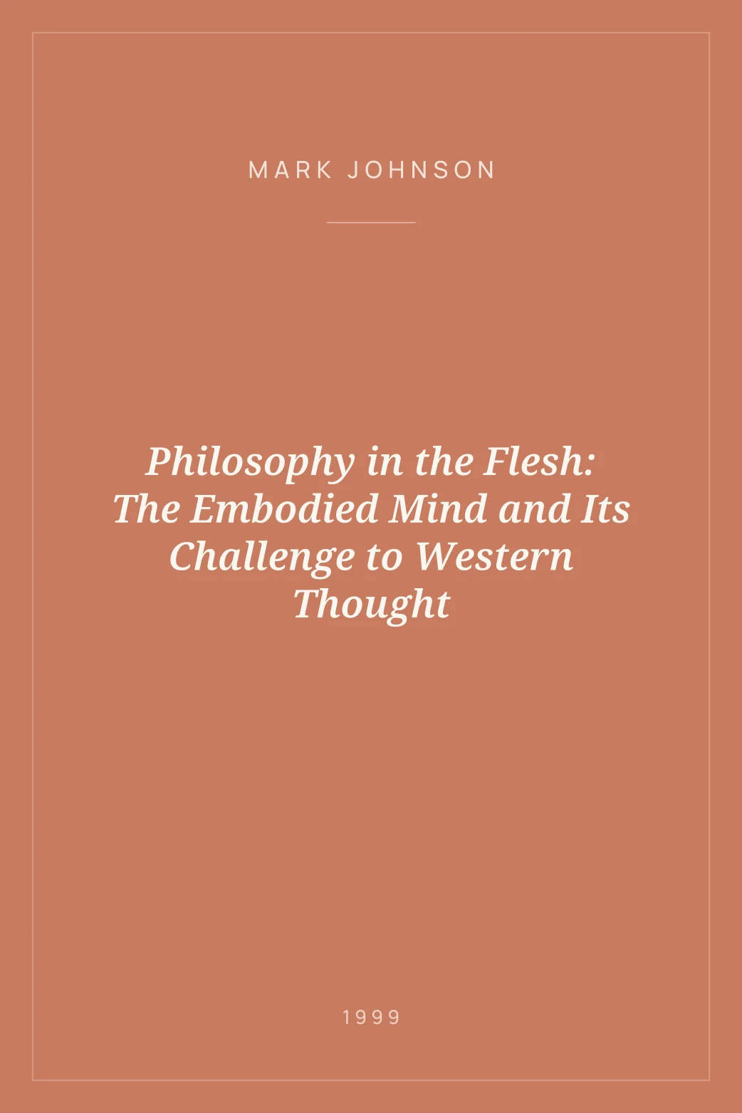 Portada de Philosophy in the Flesh: The Embodied Mind and Its Challenge to Western Thought