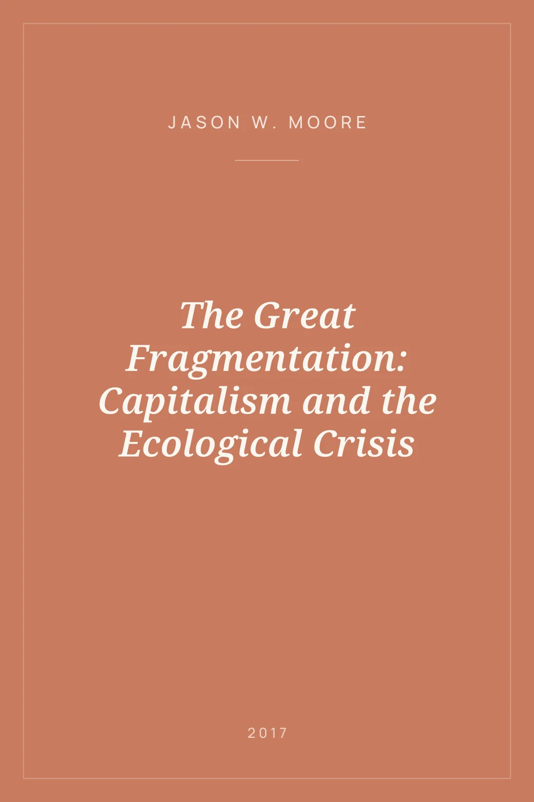 Portada de The Great Fragmentation: Capitalism and the Ecological Crisis