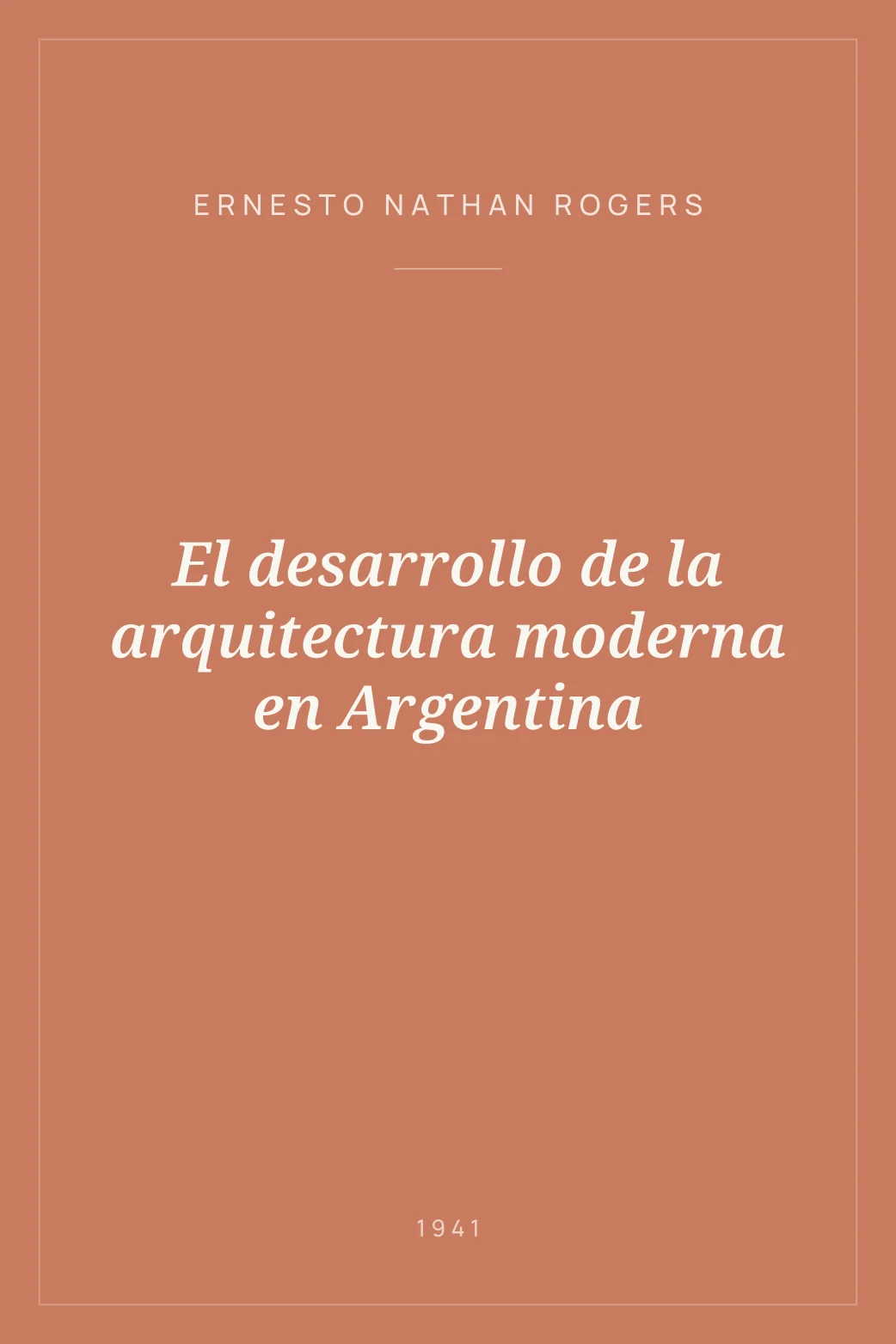 Portada de El desarrollo de la arquitectura moderna en Argentina