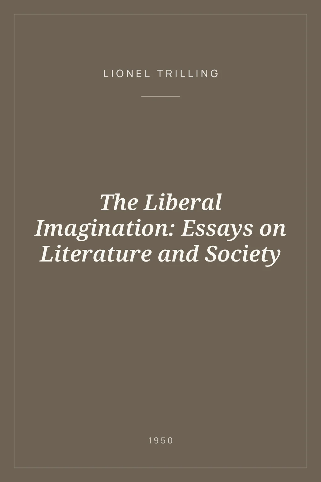 Portada de The Liberal Imagination: Essays on Literature and Society