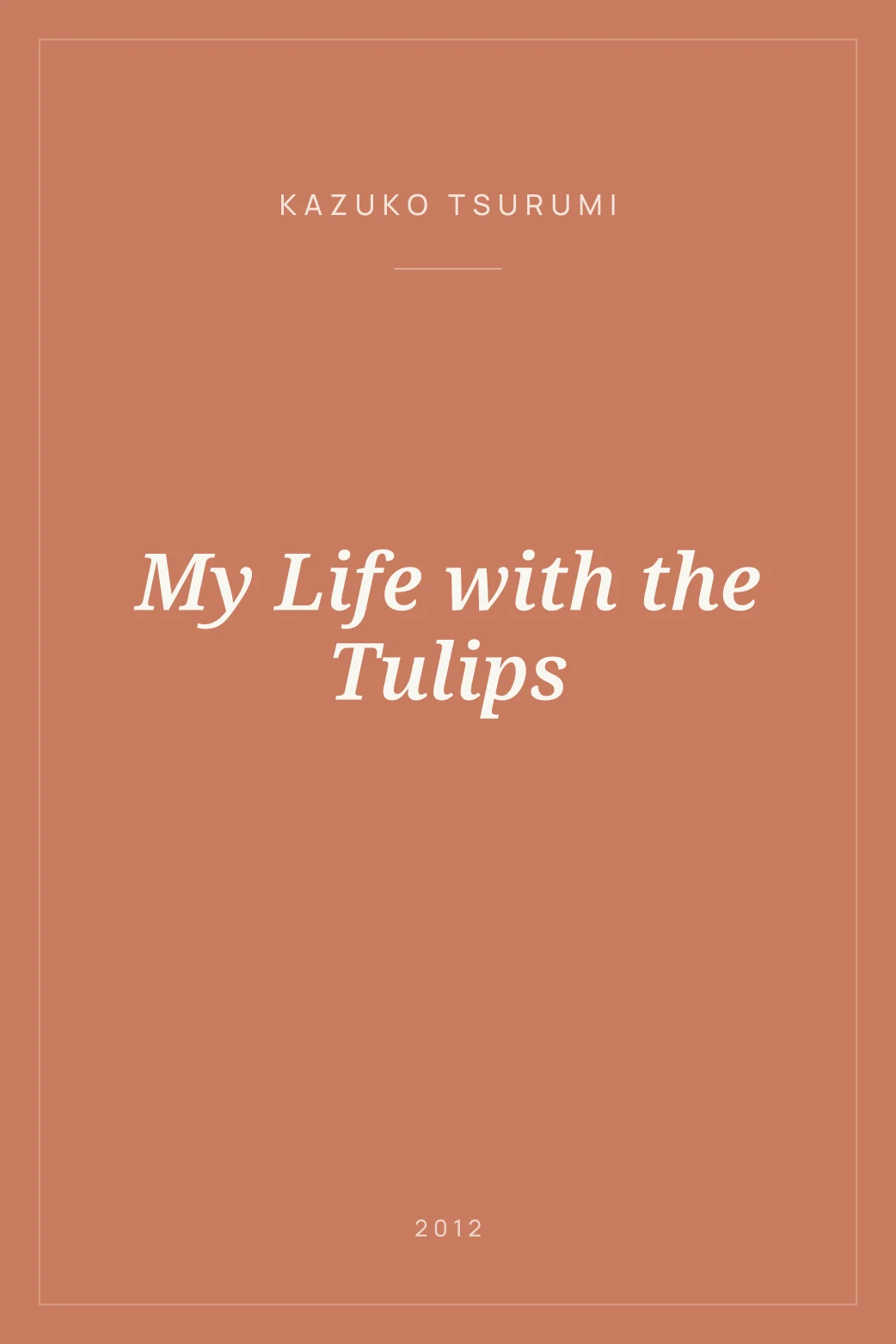 Portada de My Life with the Tulips