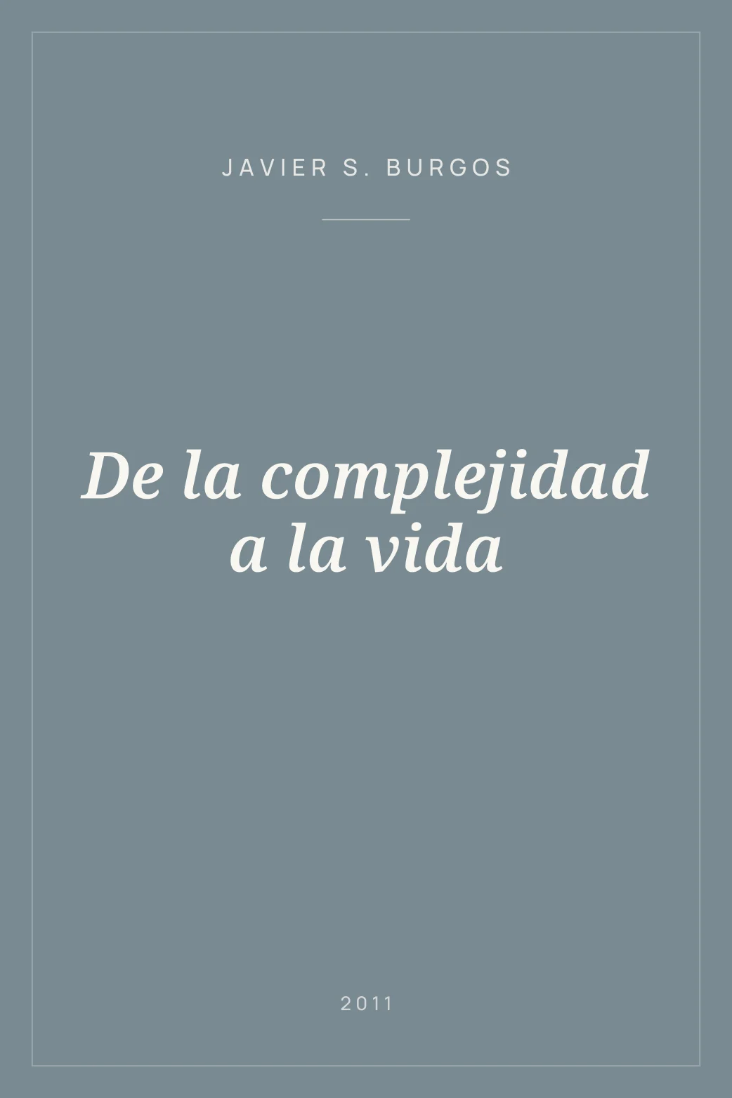 Portada de De la complejidad a la vida