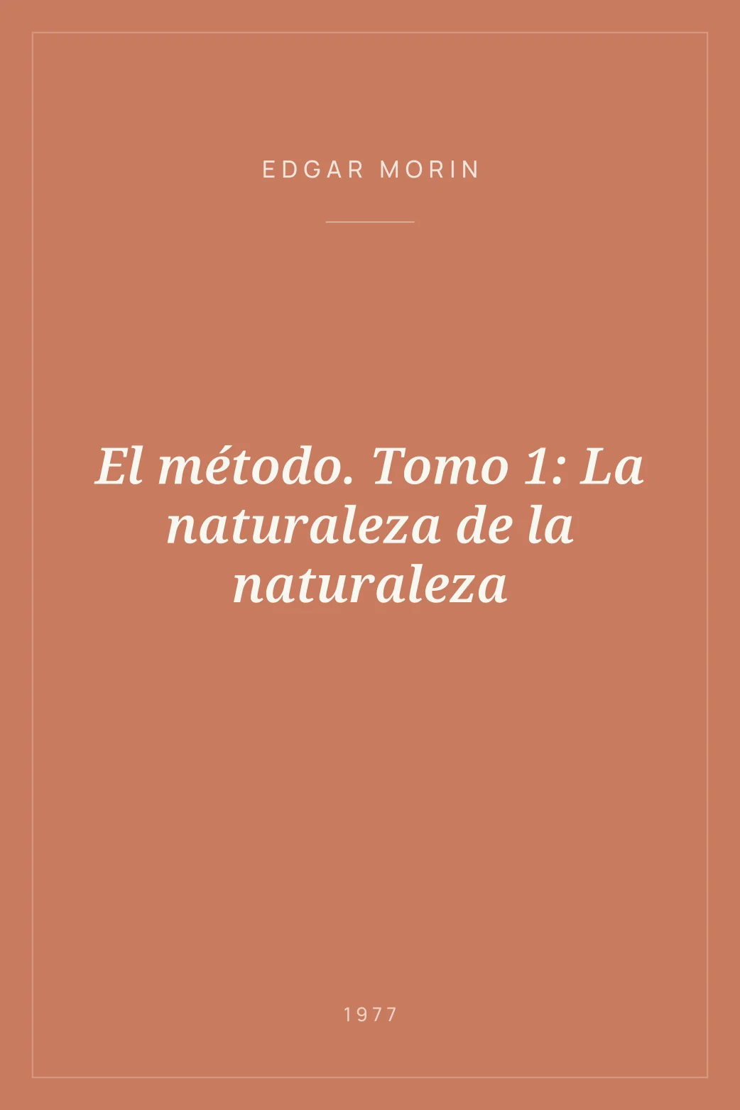 Portada de El método. Tomo 1: La naturaleza de la naturaleza