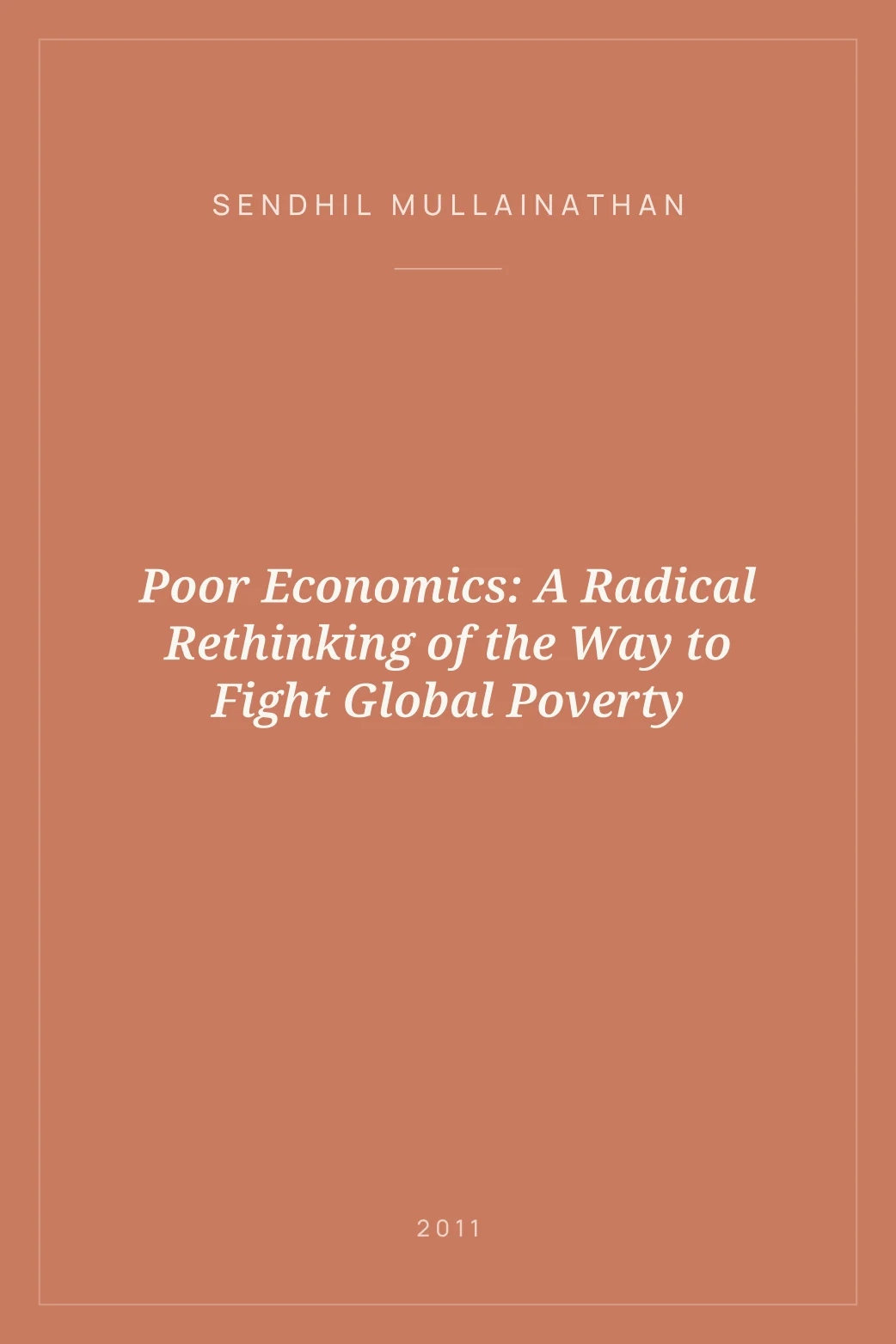 Portada de Poor Economics: A Radical Rethinking of the Way to Fight Global Poverty