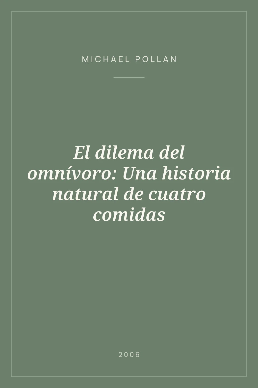 Portada de El dilema del omnívoro: Una historia natural de cuatro comidas