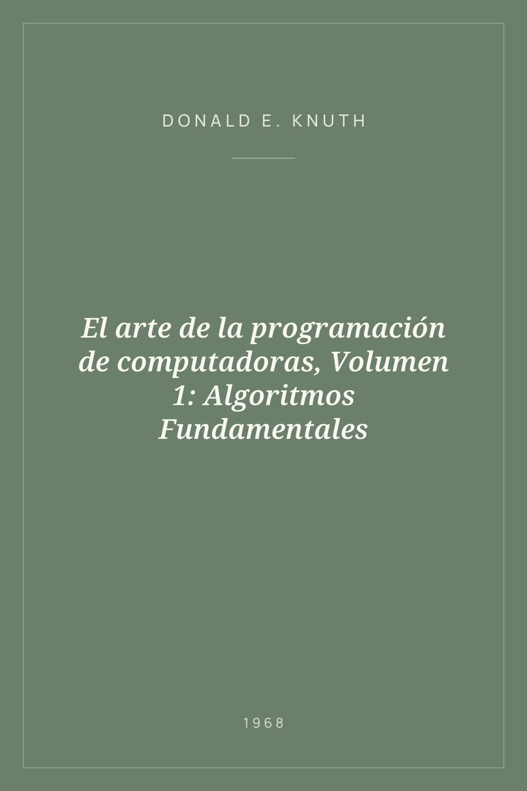 Portada de El arte de la programación de computadoras, Volumen 1: Algoritmos Fundamentales