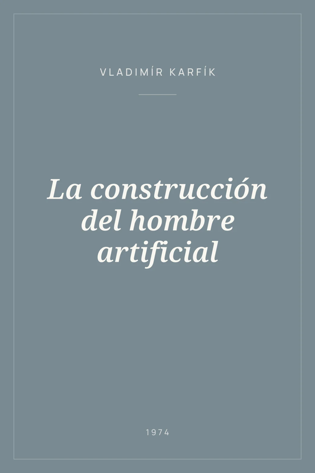 Portada de La construcción del hombre artificial