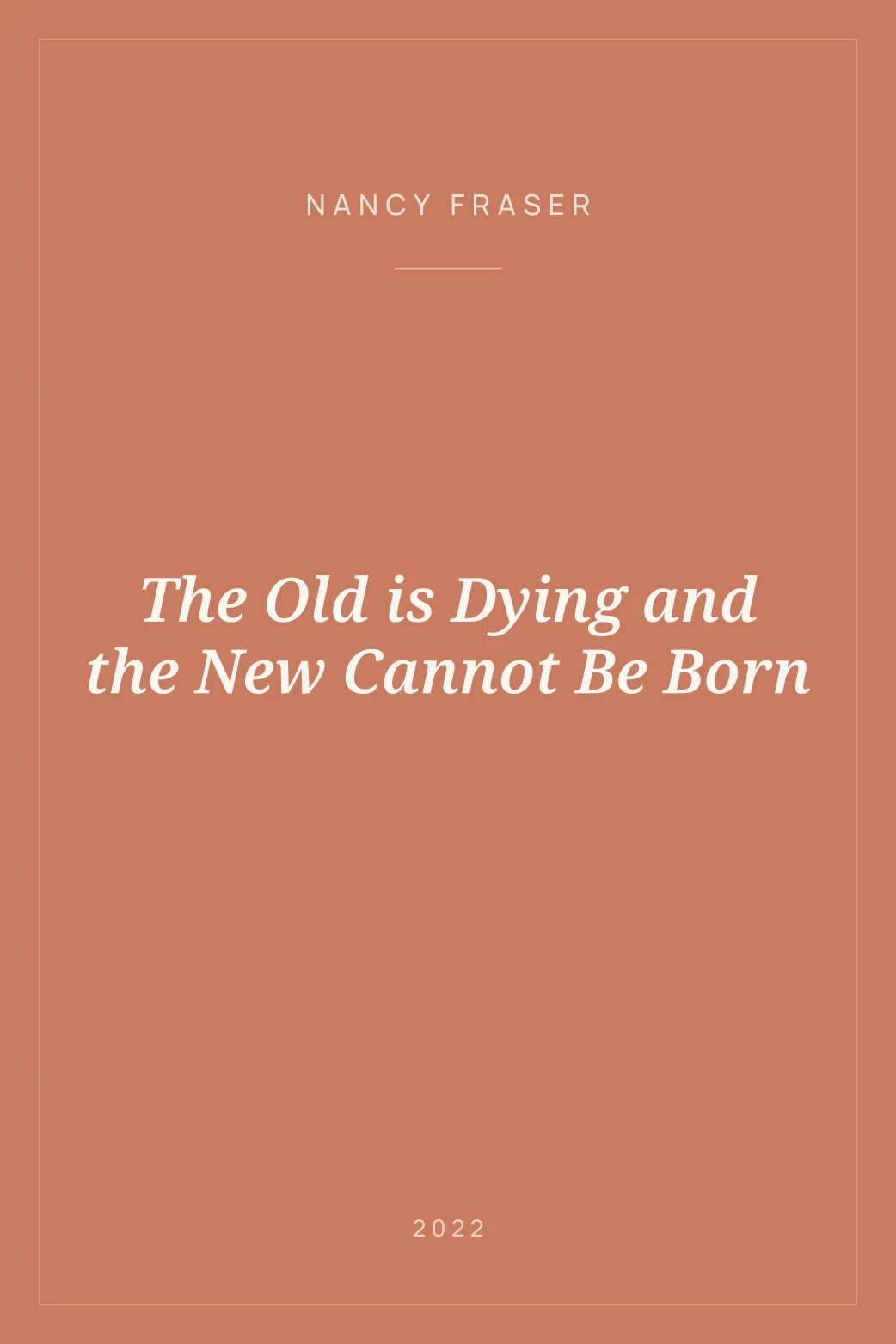 Portada de The Old is Dying and the New Cannot Be Born
