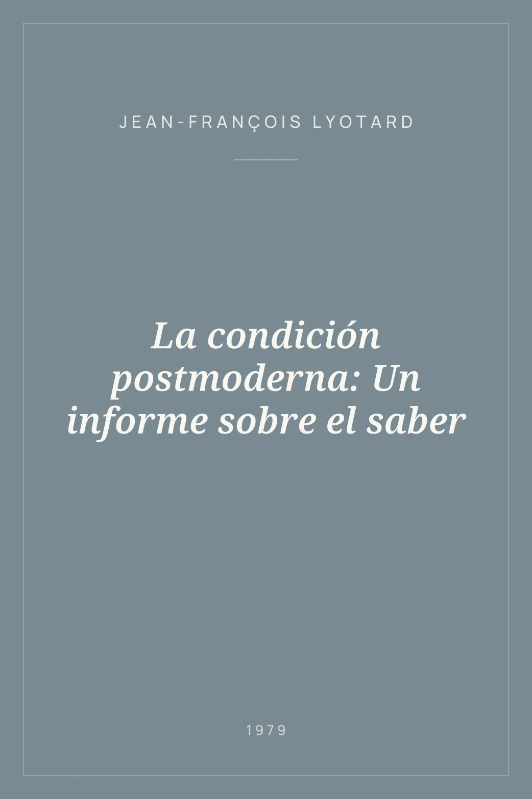 Portada de La condición postmoderna: Un informe sobre el saber