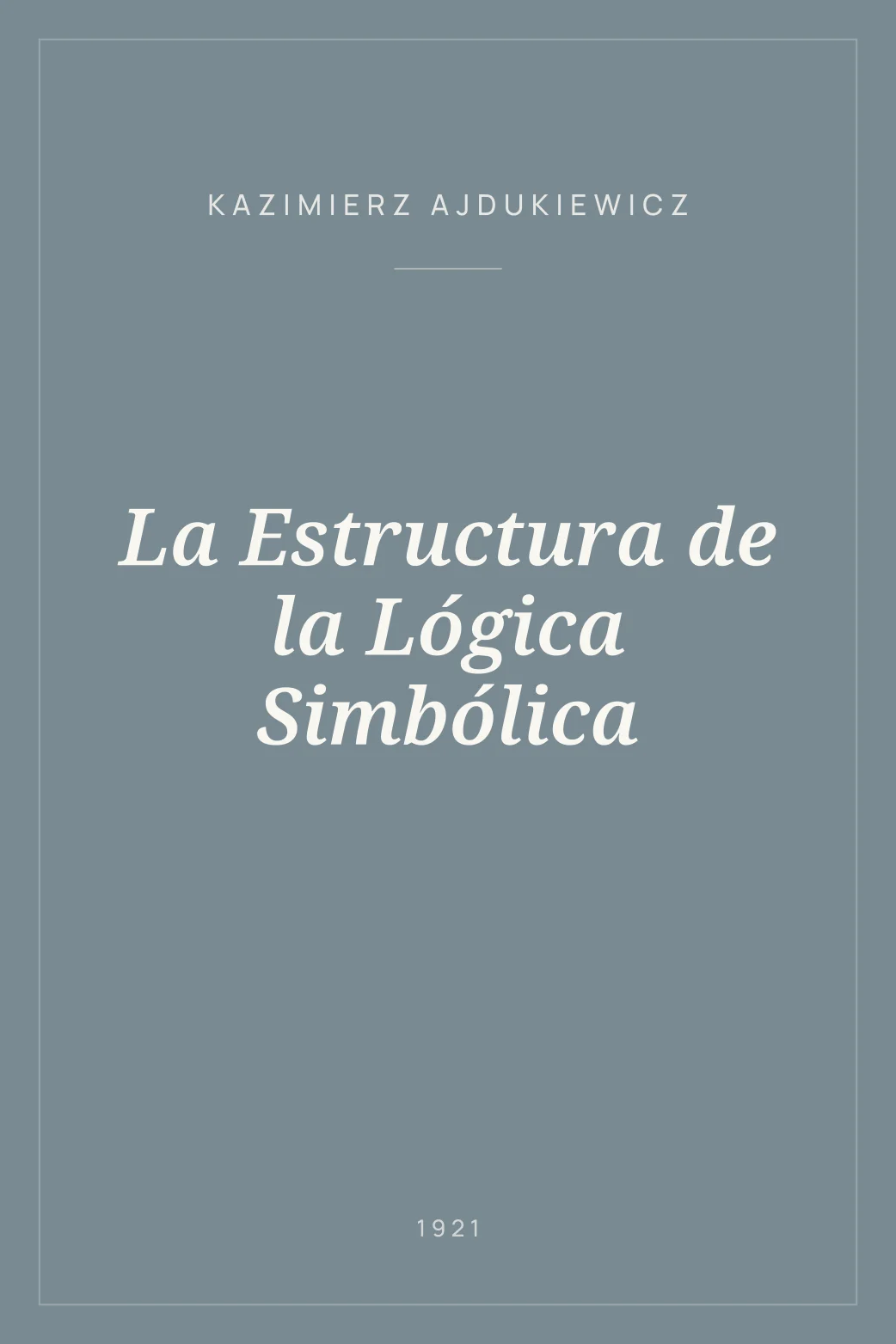 Portada de La Estructura de la Lógica Simbólica