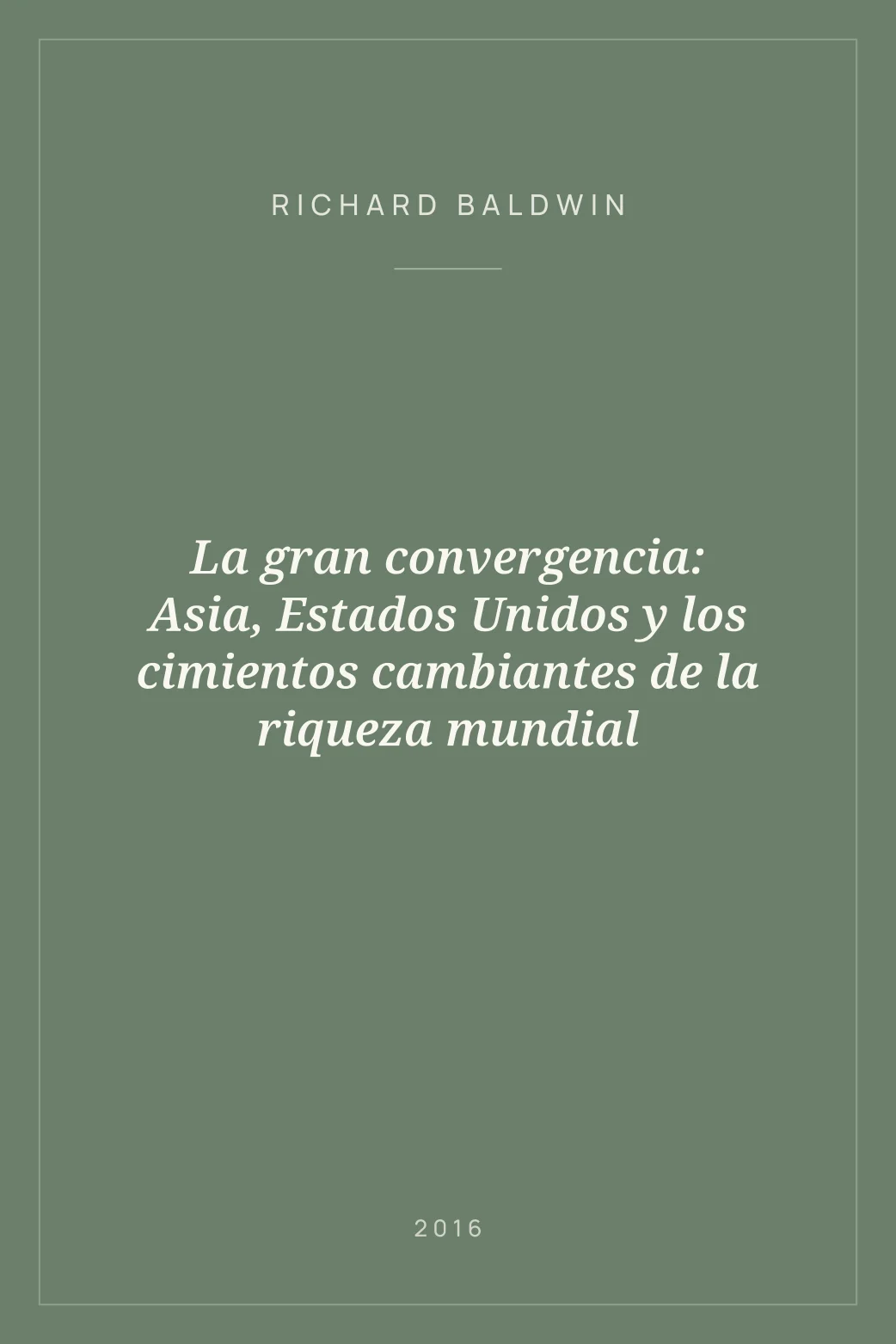 Portada de La gran convergencia: Asia, Estados Unidos y los cimientos cambiantes de la riqueza mundial