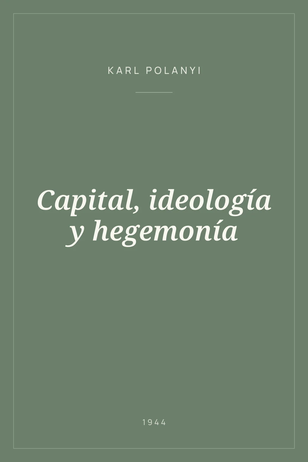 Portada de Capital, ideología y hegemonía