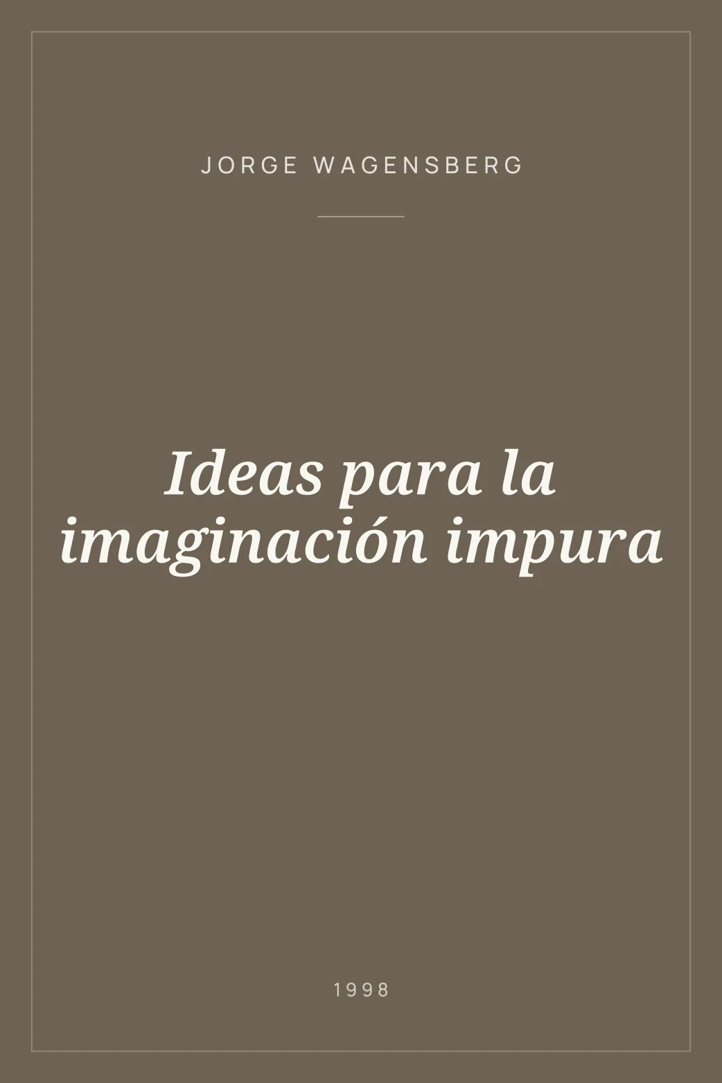 Portada de Ideas para la imaginación impura