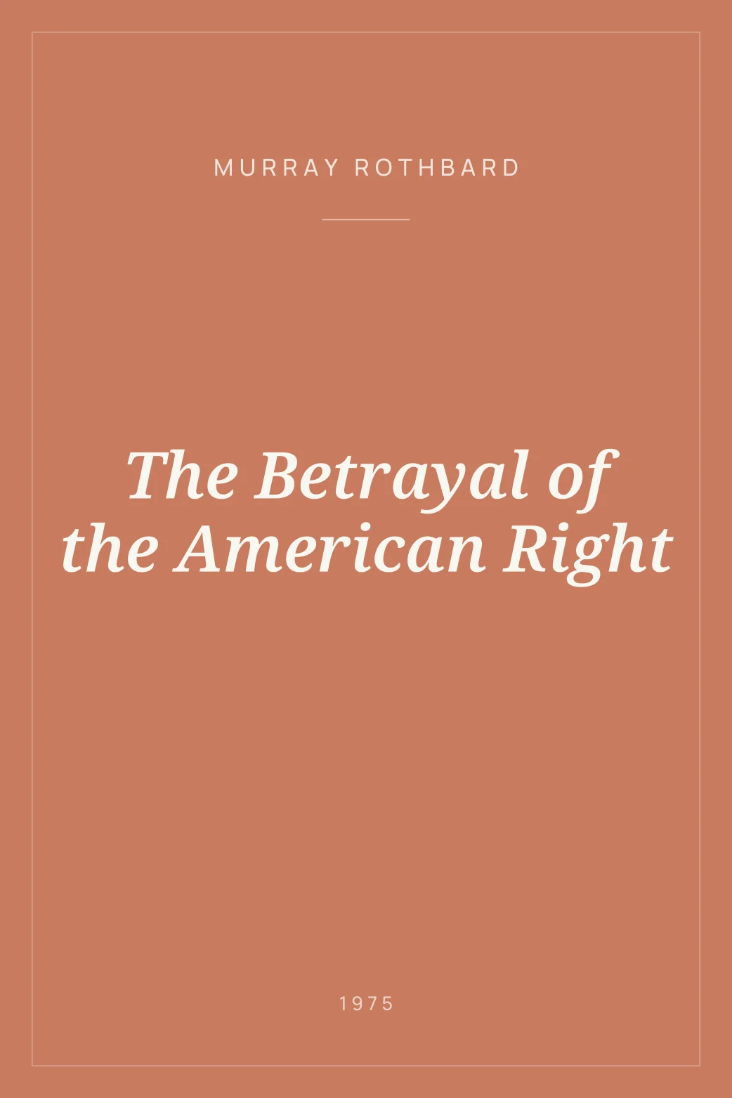 Portada de The Betrayal of the American Right