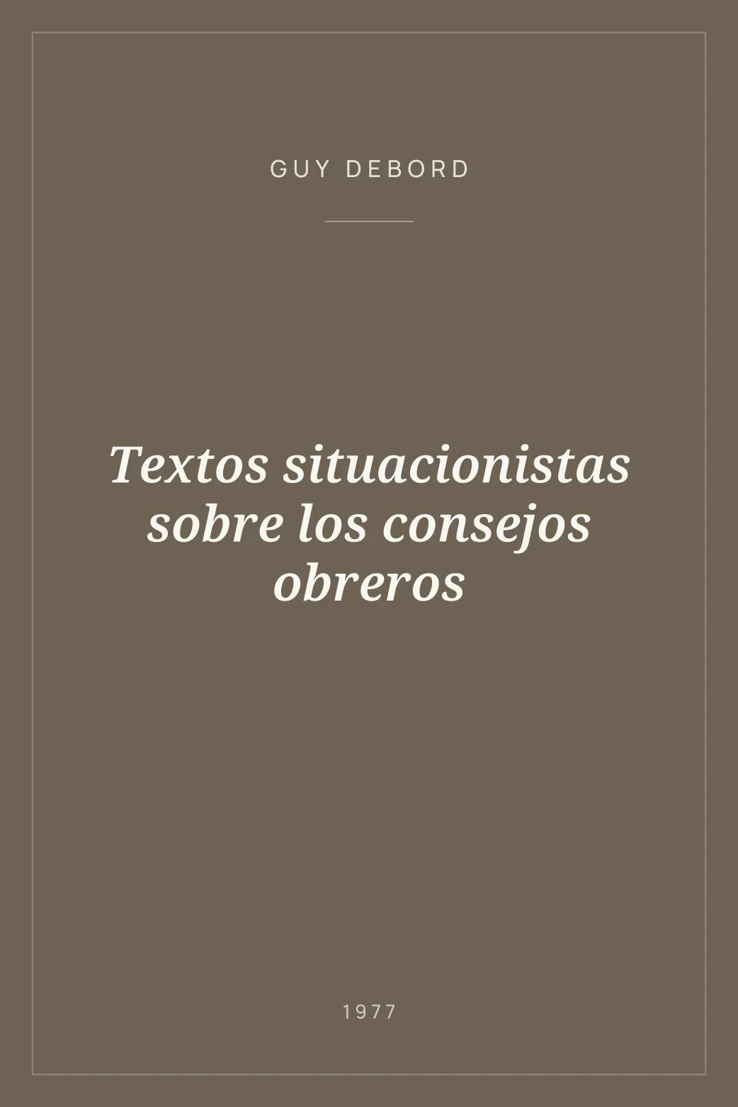 Portada de Textos situacionistas sobre los consejos obreros