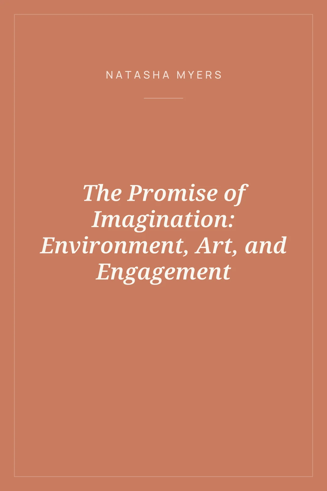 Portada de The Promise of Imagination: Environment, Art, and Engagement