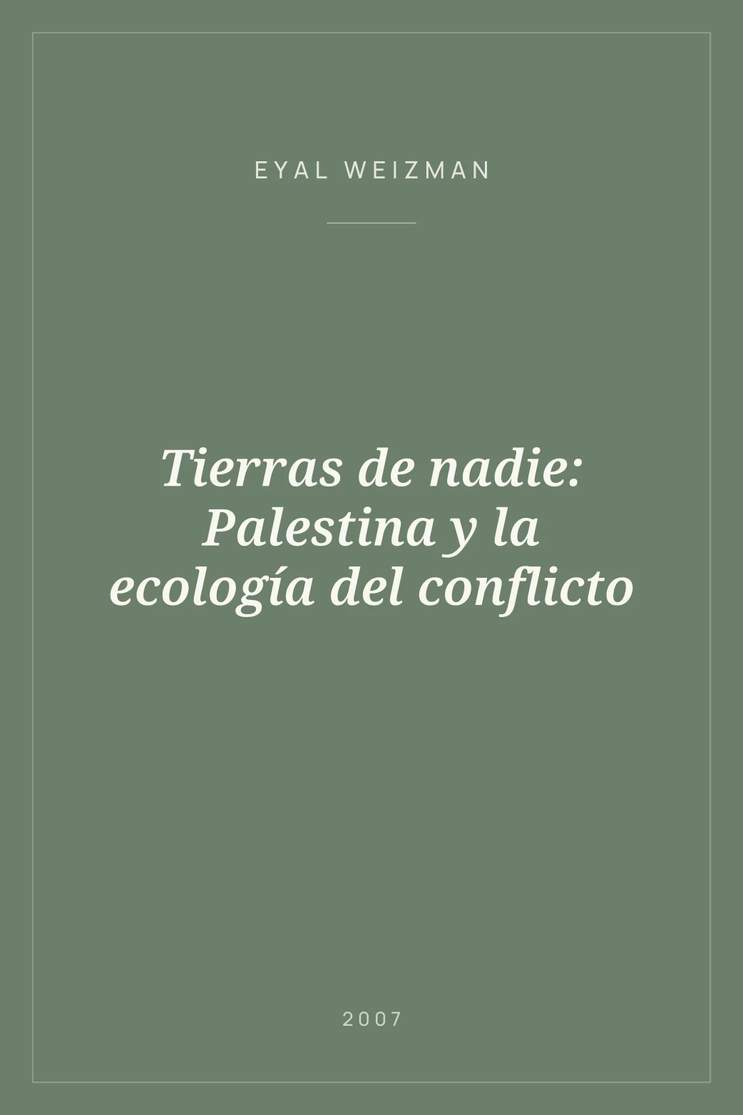 Portada de Tierras de nadie: Palestina y la ecología del conflicto