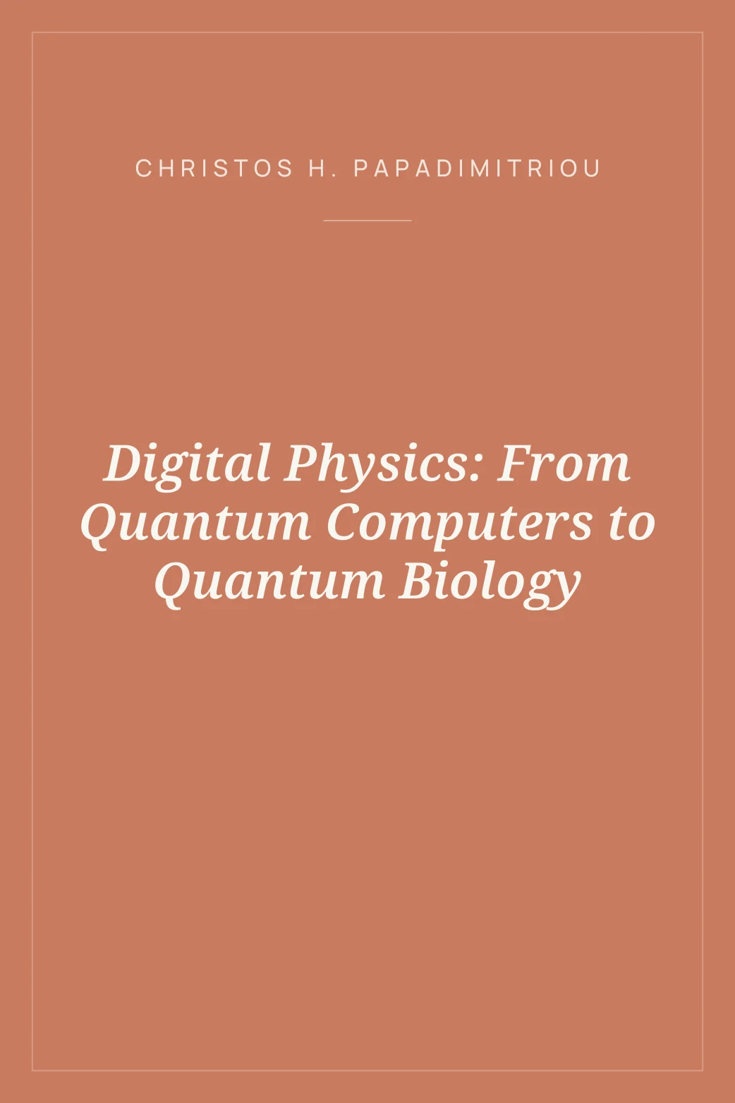 Portada de Digital Physics: From Quantum Computers to Quantum Biology