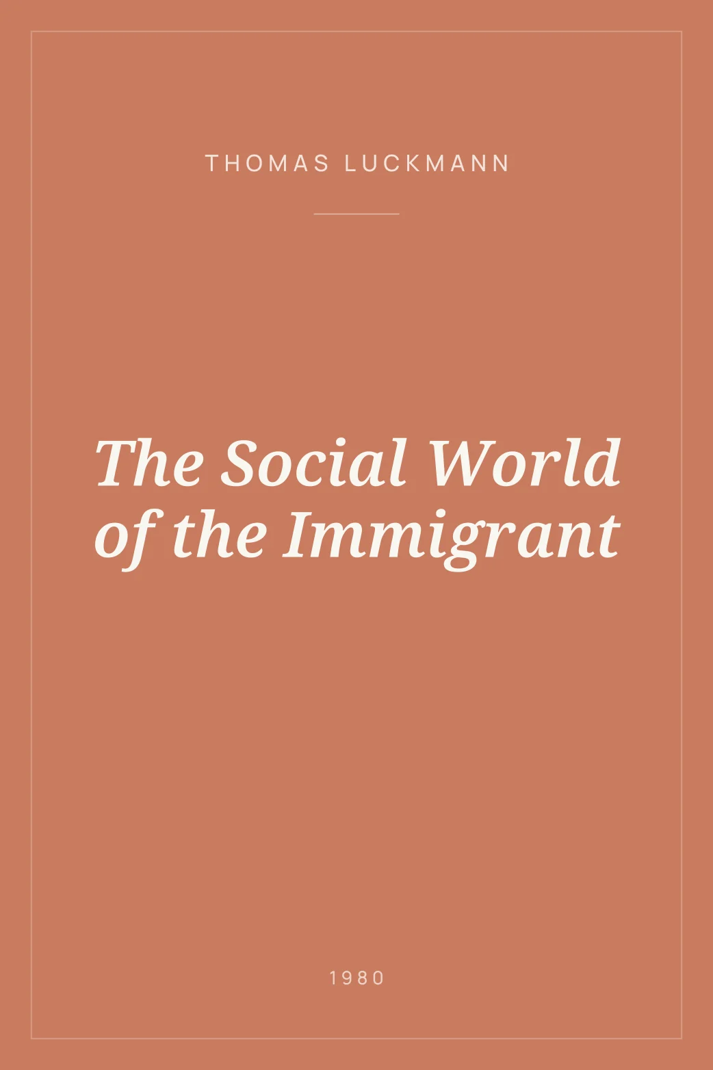 Portada de The Social World of the Immigrant