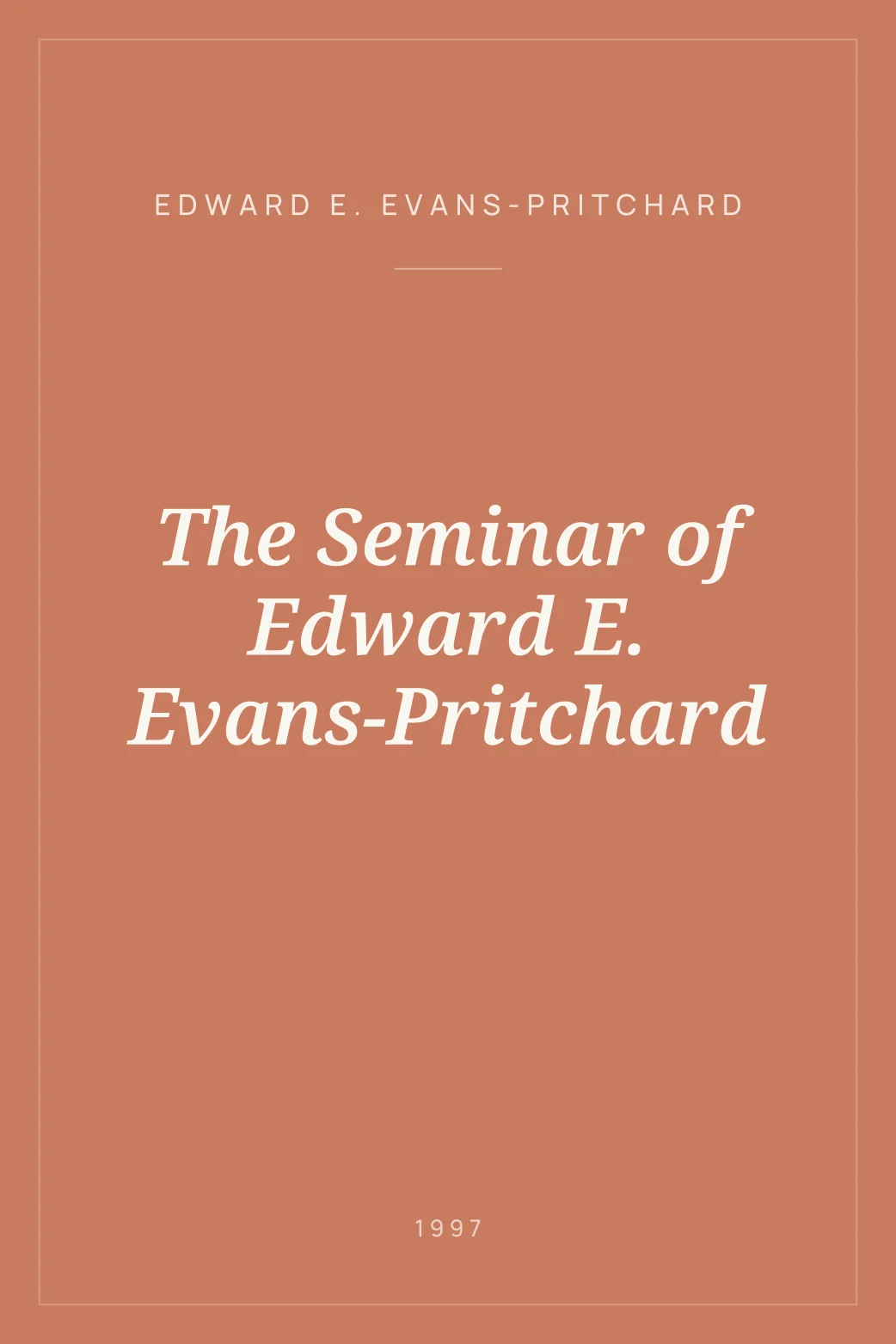 Portada de The Seminar of Edward E. Evans-Pritchard