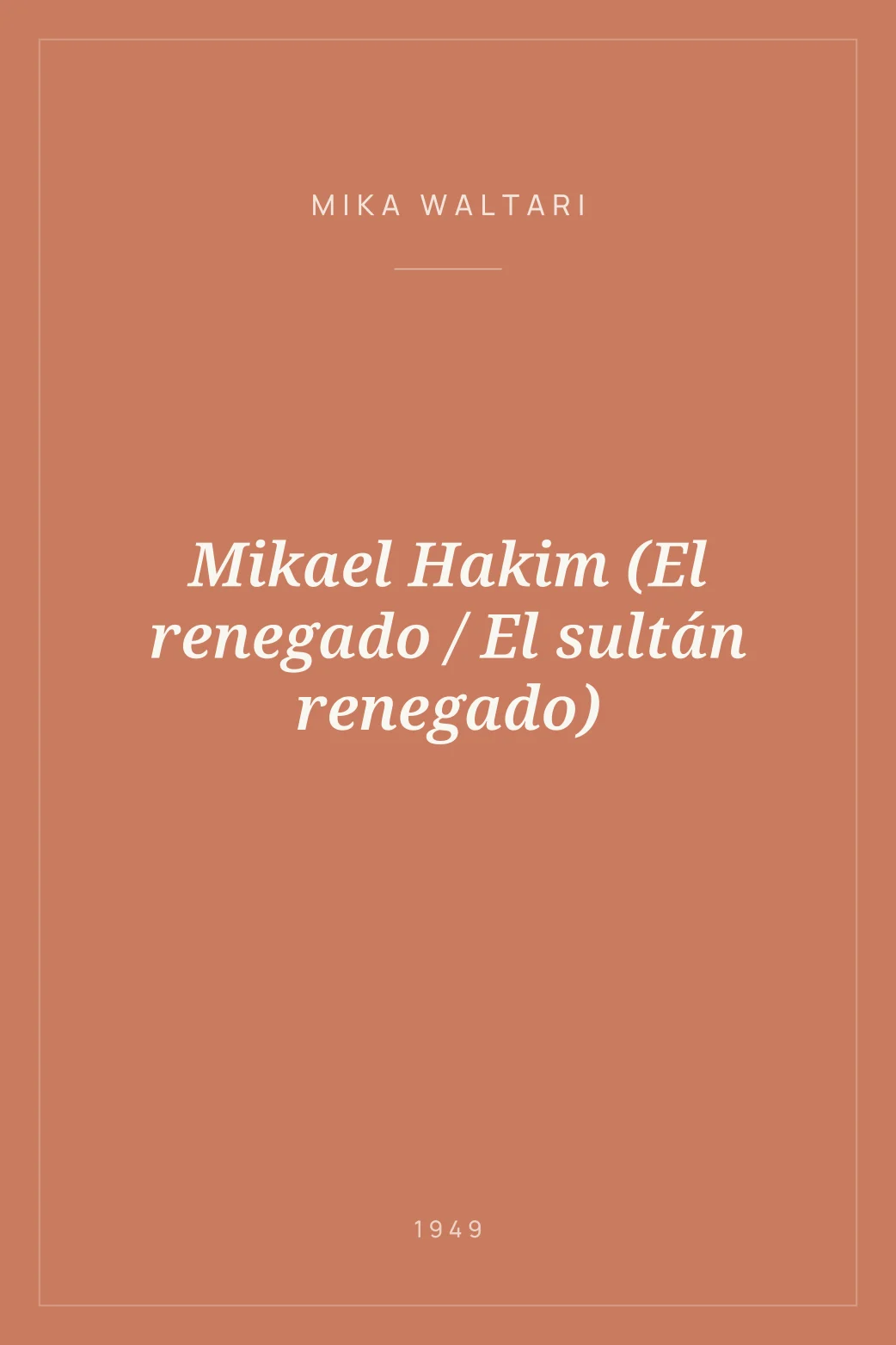Portada de Mikael Hakim (El renegado / El sultán renegado)