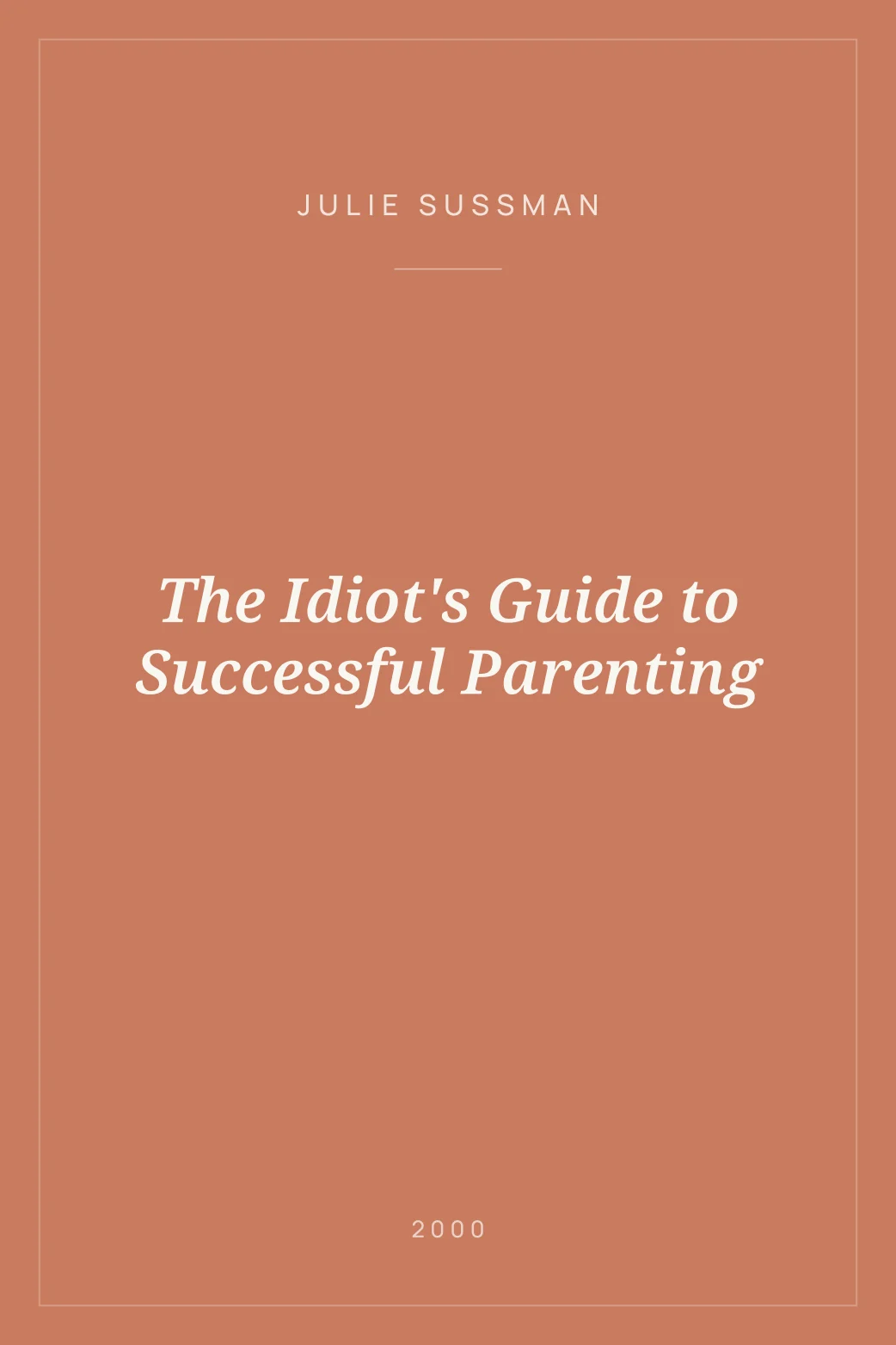 Portada de The Idiot's Guide to Successful Parenting