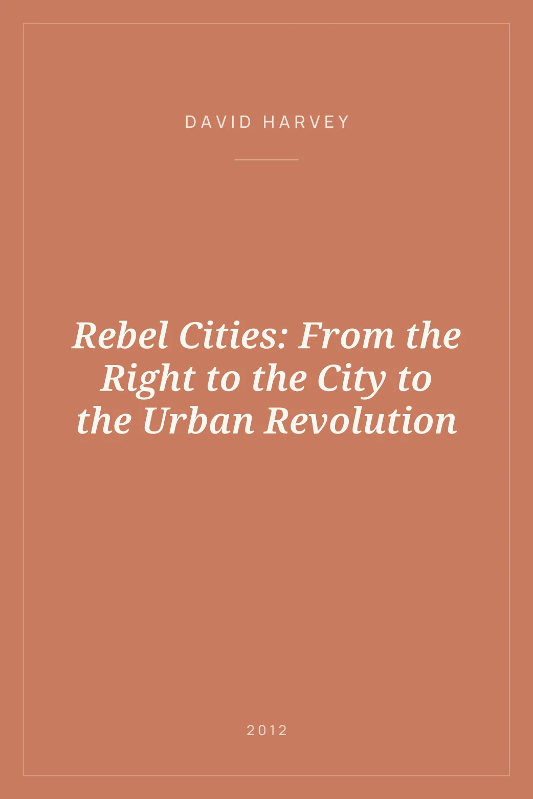 Portada de Rebel Cities: From the Right to the City to the Urban Revolution