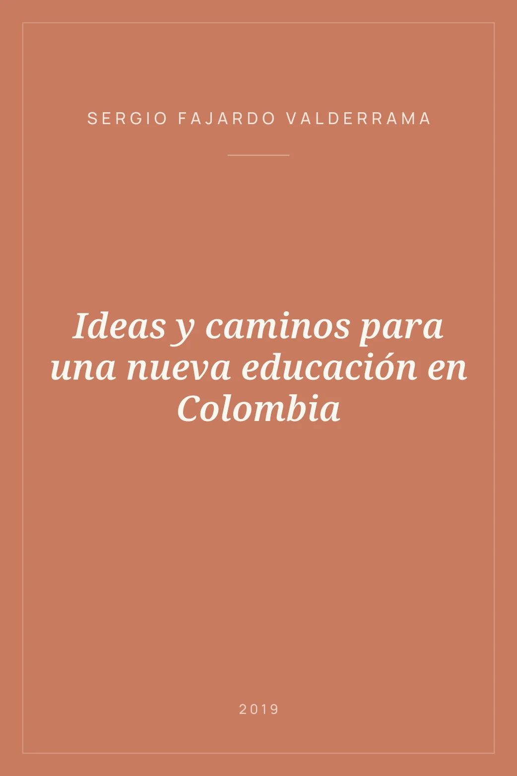 Portada de Ideas y caminos para una nueva educación en Colombia