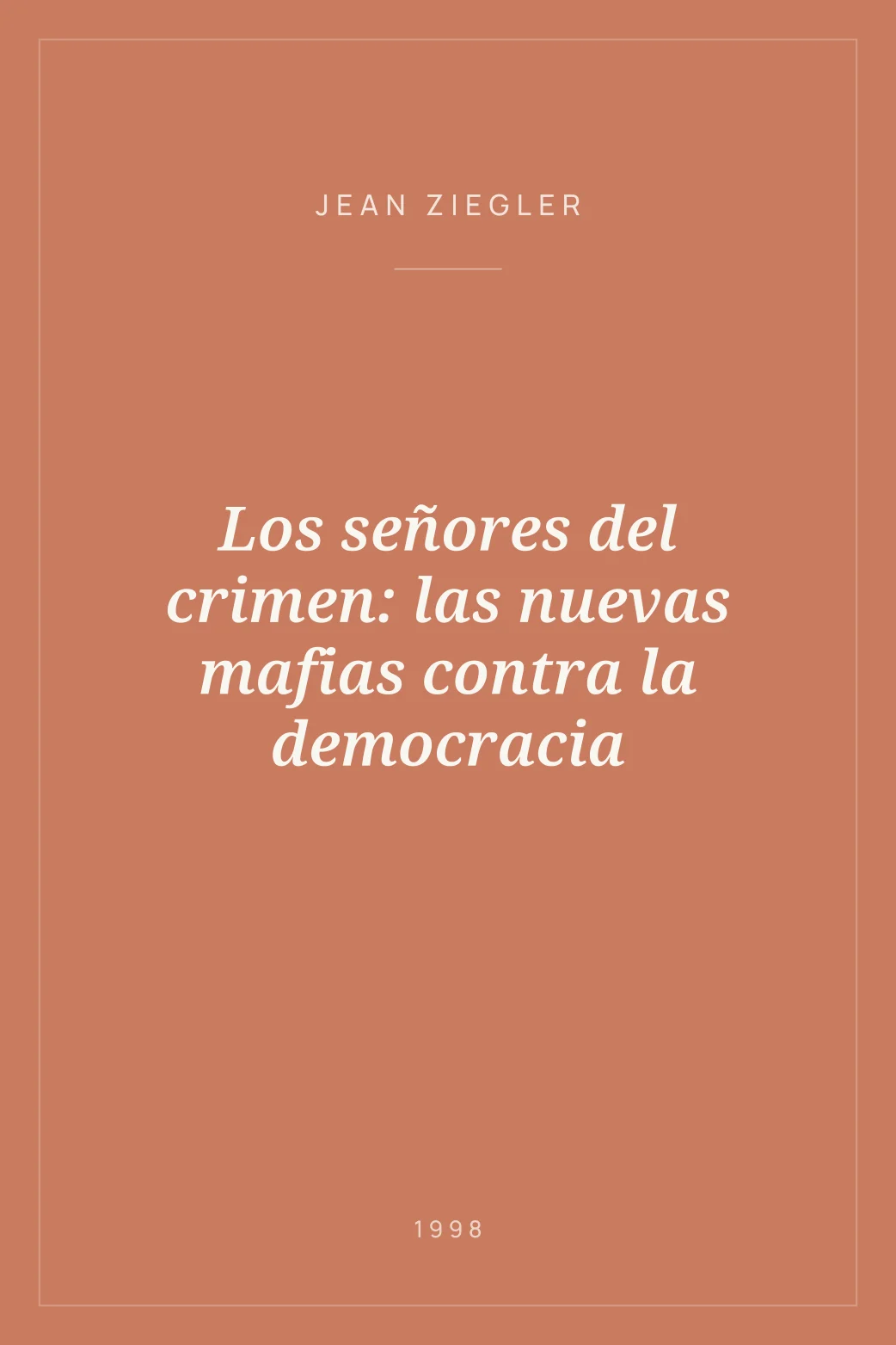 Portada de Los señores del crimen: las nuevas mafias contra la democracia
