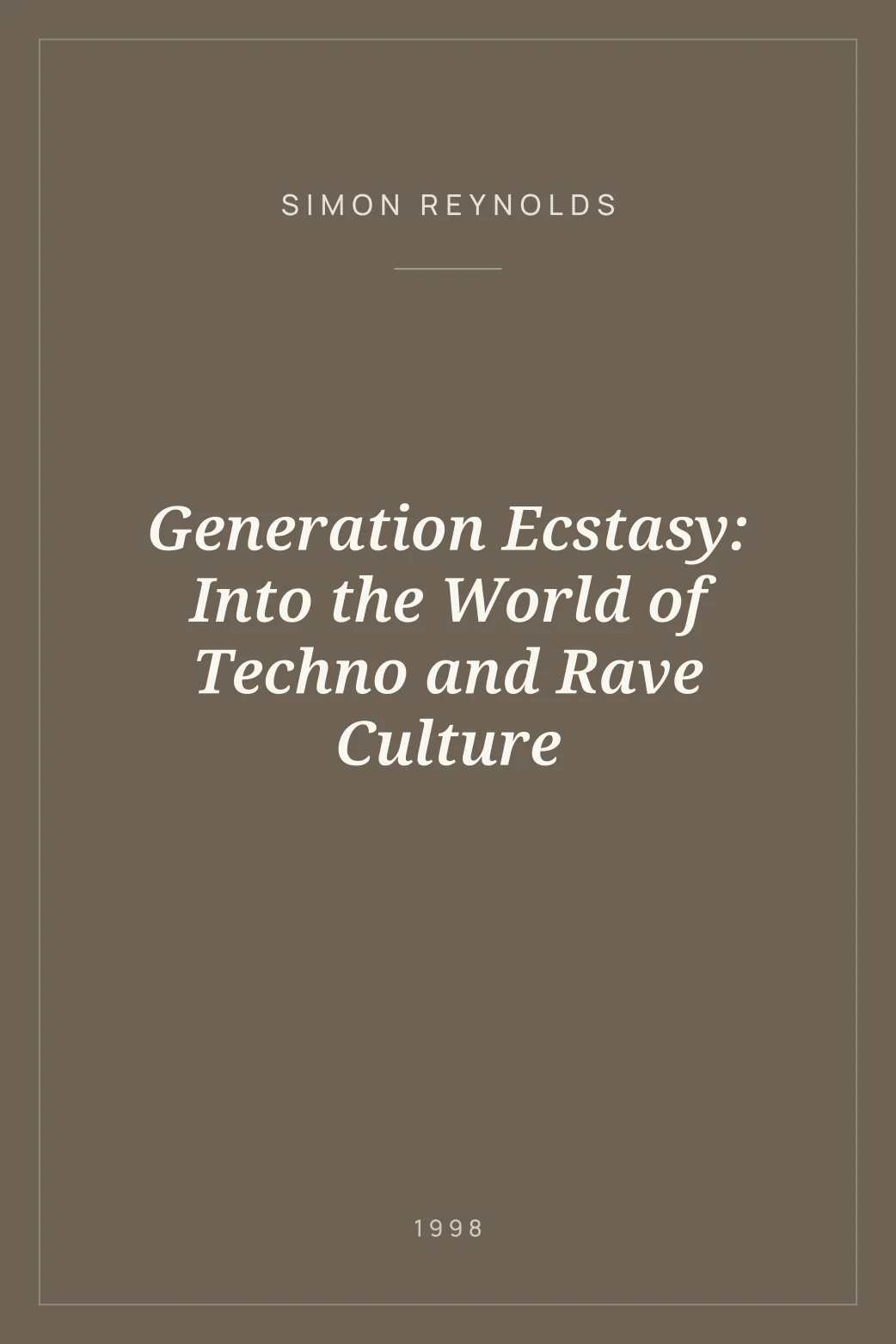 Portada de Generation Ecstasy: Into the World of Techno and Rave Culture