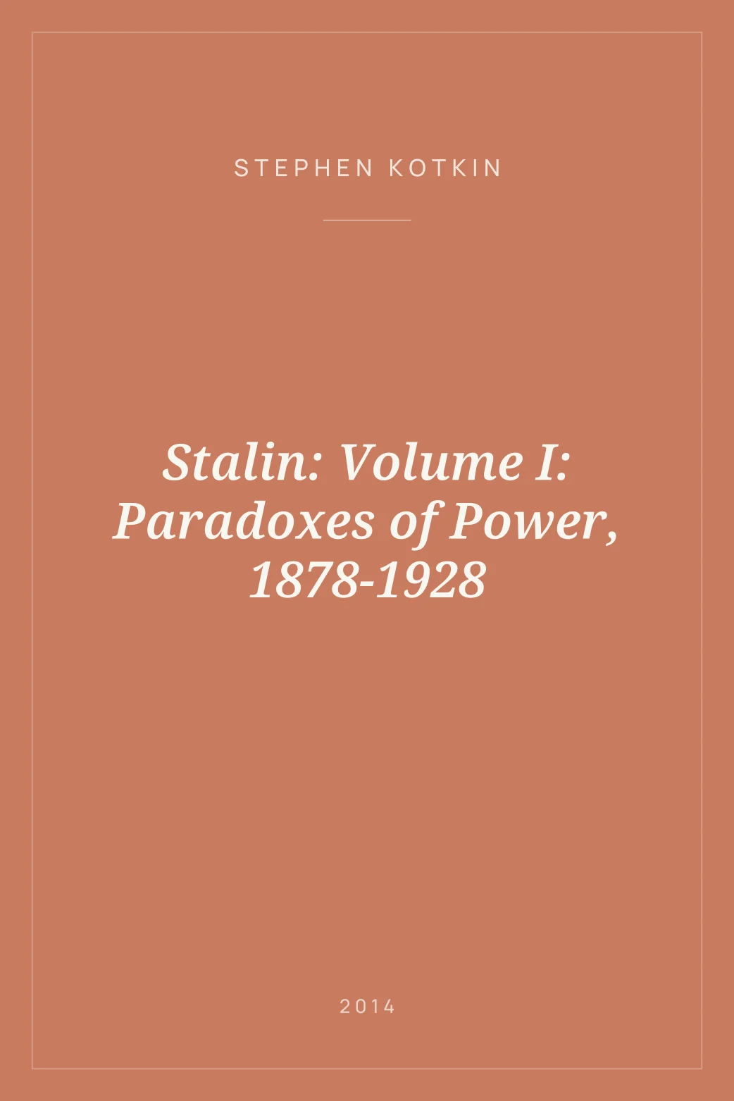 Portada de Stalin: Volume I: Paradoxes of Power, 1878-1928