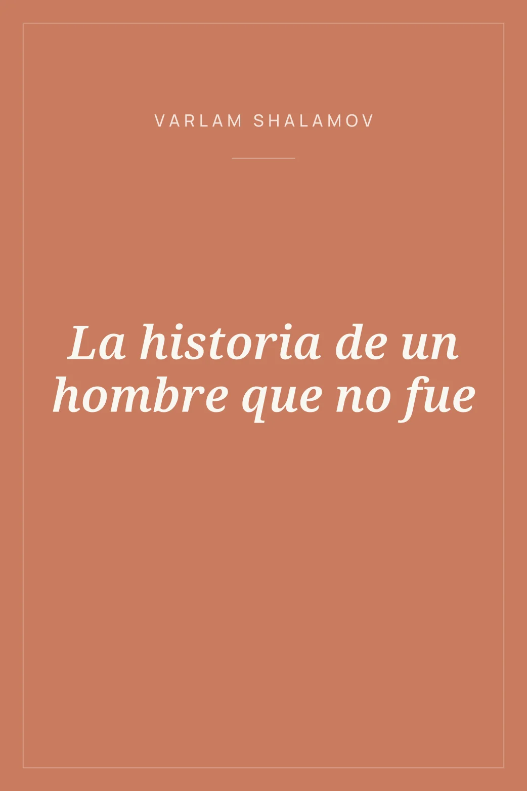 Portada de La historia de un hombre que no fue