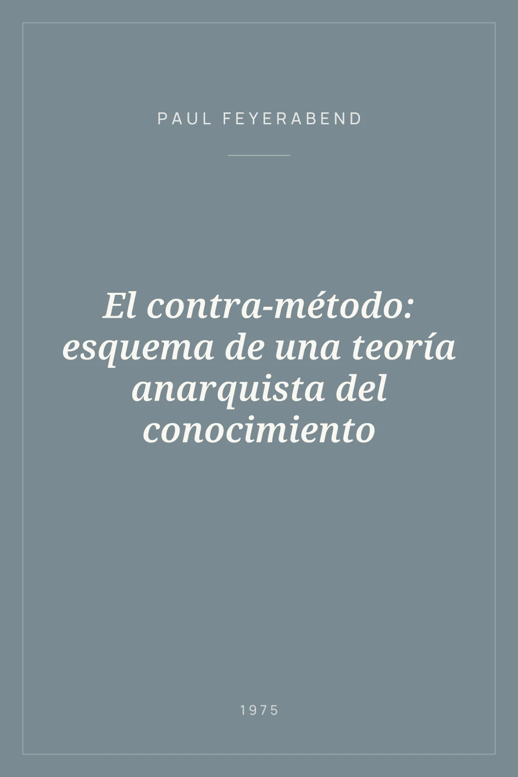 Portada de El contra-método: esquema de una teoría anarquista del conocimiento