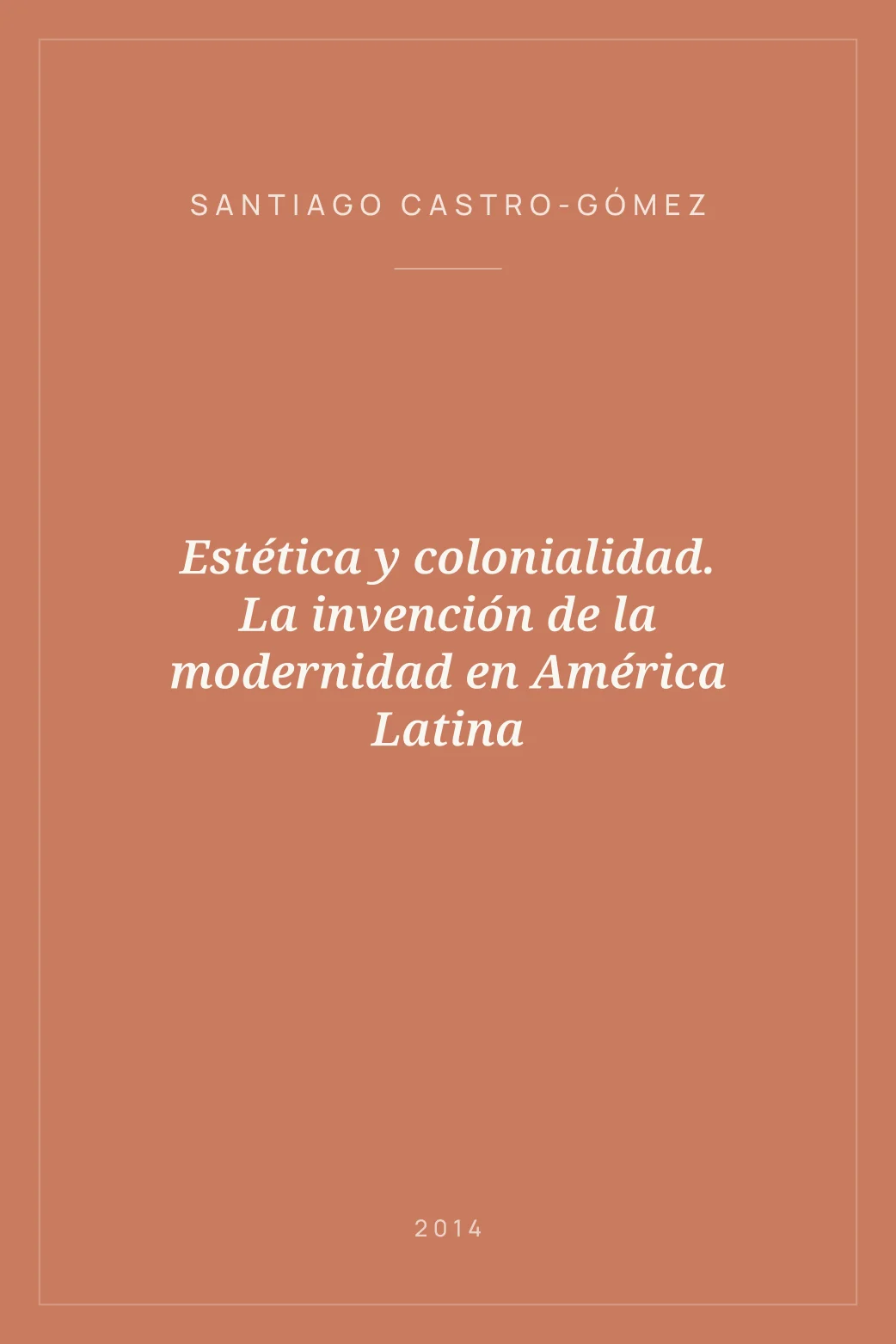 Portada de Estética y colonialidad. La invención de la modernidad en América Latina