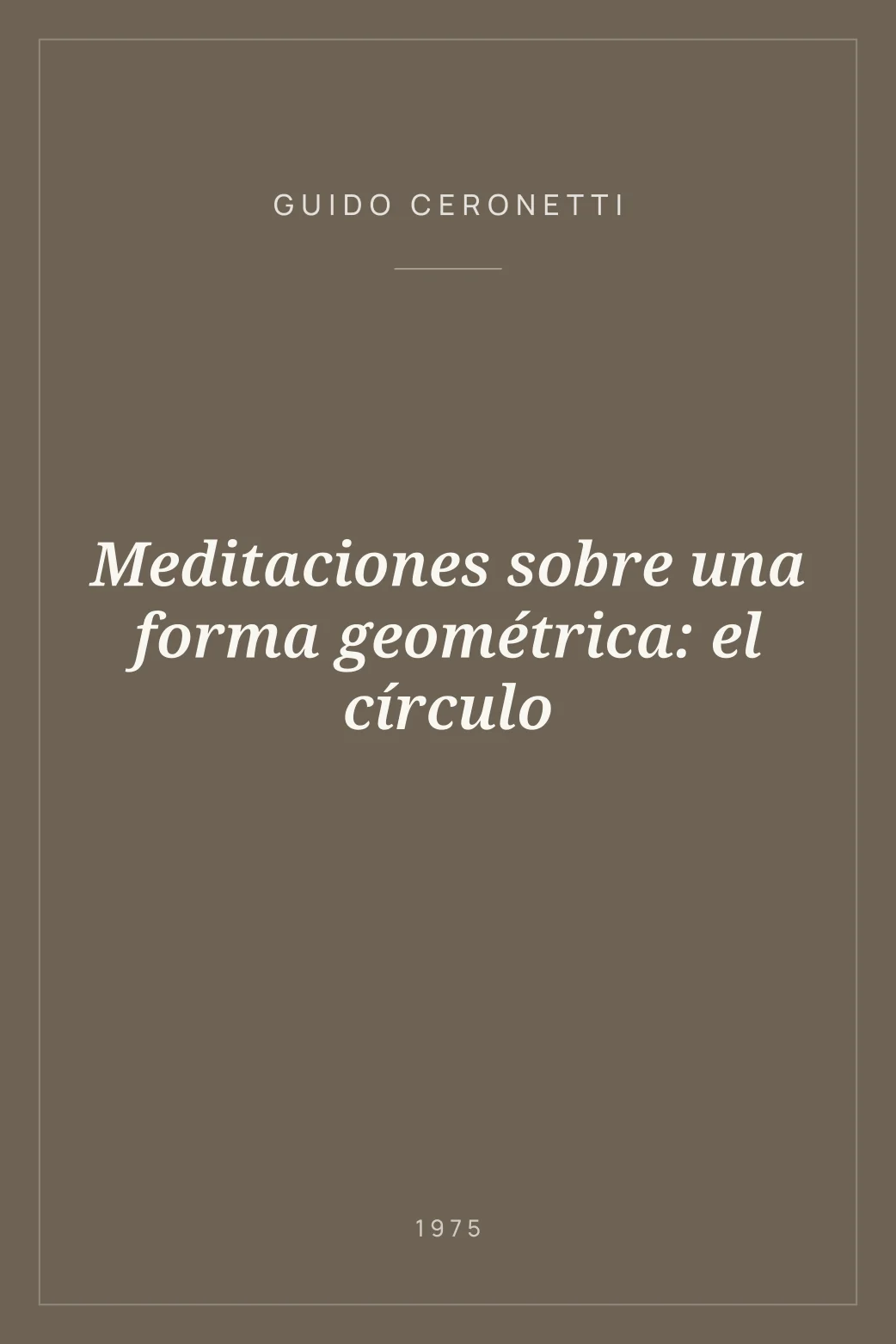 Portada de Meditaciones sobre una forma geométrica: el círculo