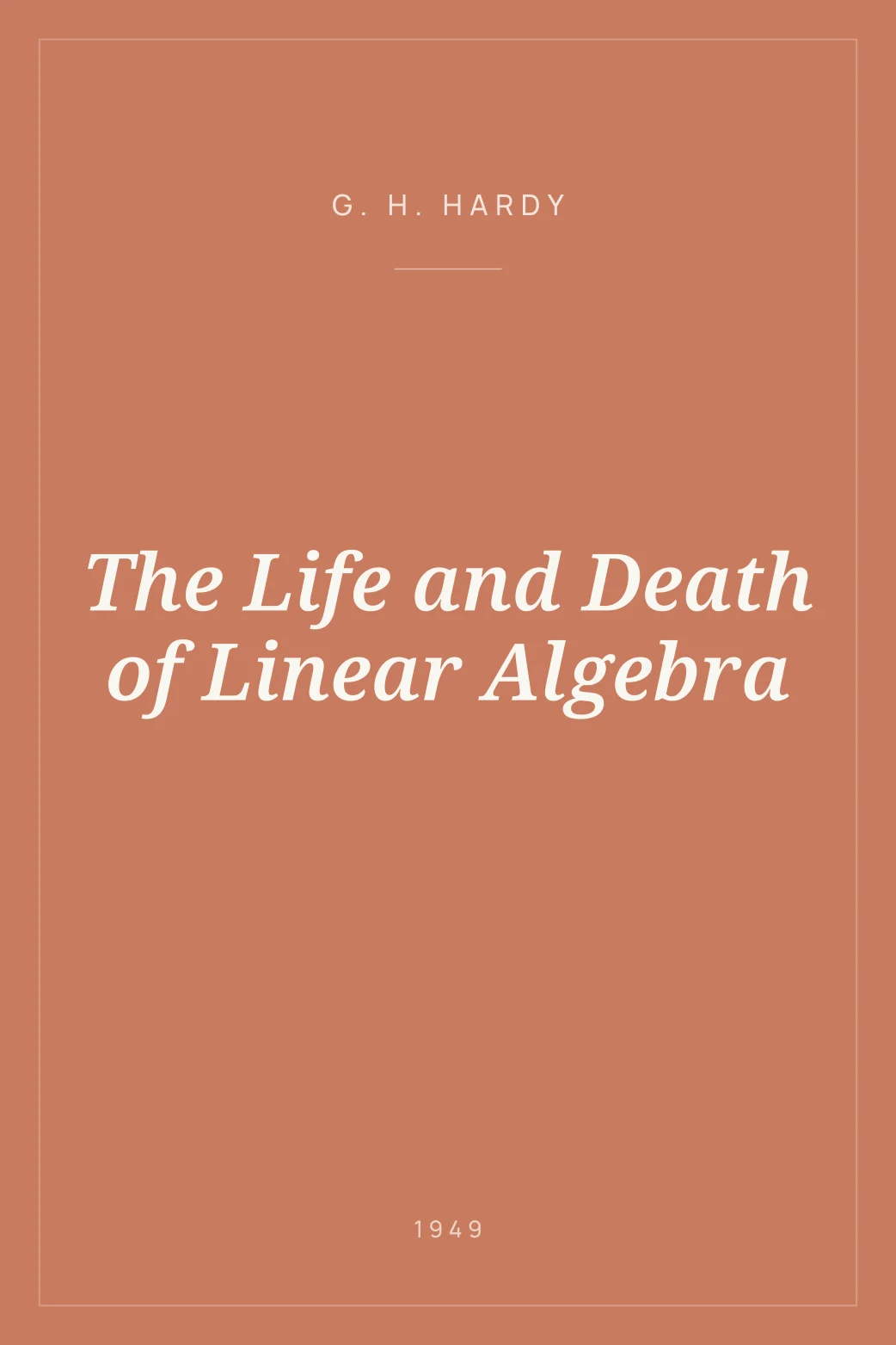 Portada de The Life and Death of Linear Algebra