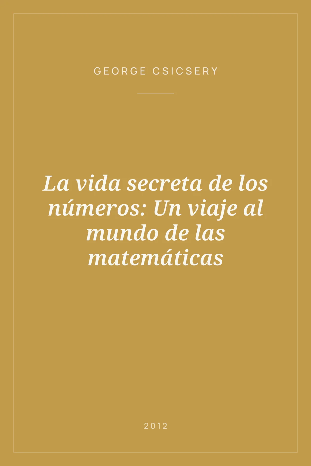 Portada de La vida secreta de los números: Un viaje al mundo de las matemáticas