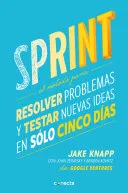 Portada de Sprint: Cómo resolver grandes problemas y probar nuevas ideas en solo cinco días