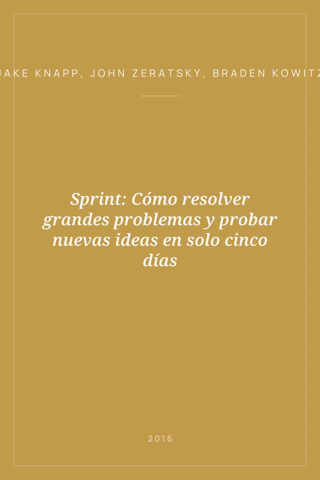 Portada de Sprint: Cómo resolver grandes problemas y probar nuevas ideas en solo cinco días