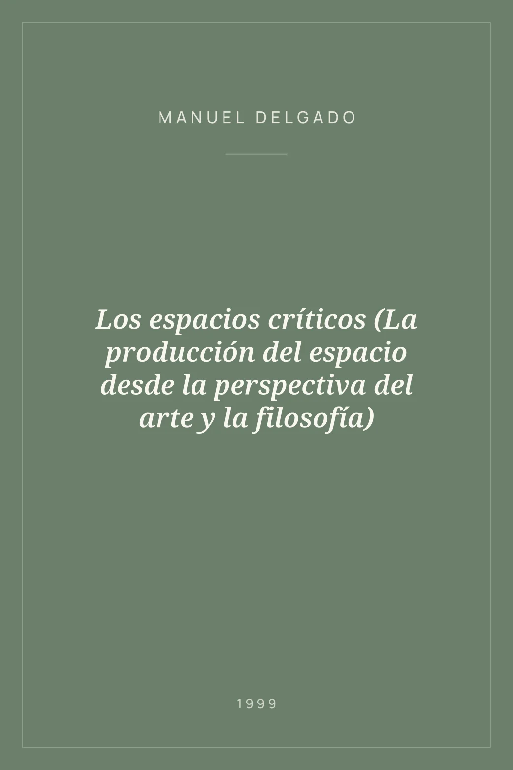 Portada de Los espacios críticos (La producción del espacio desde la perspectiva del arte y la filosofía)