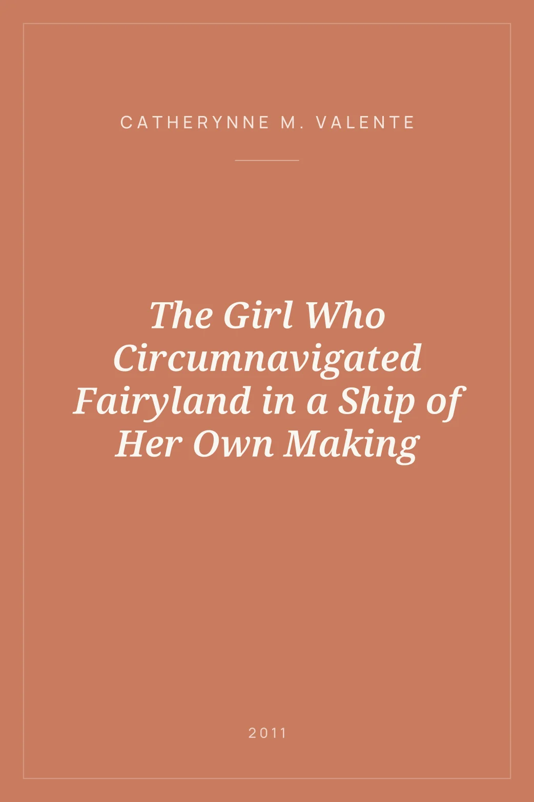Portada de The Girl Who Circumnavigated Fairyland in a Ship of Her Own Making
