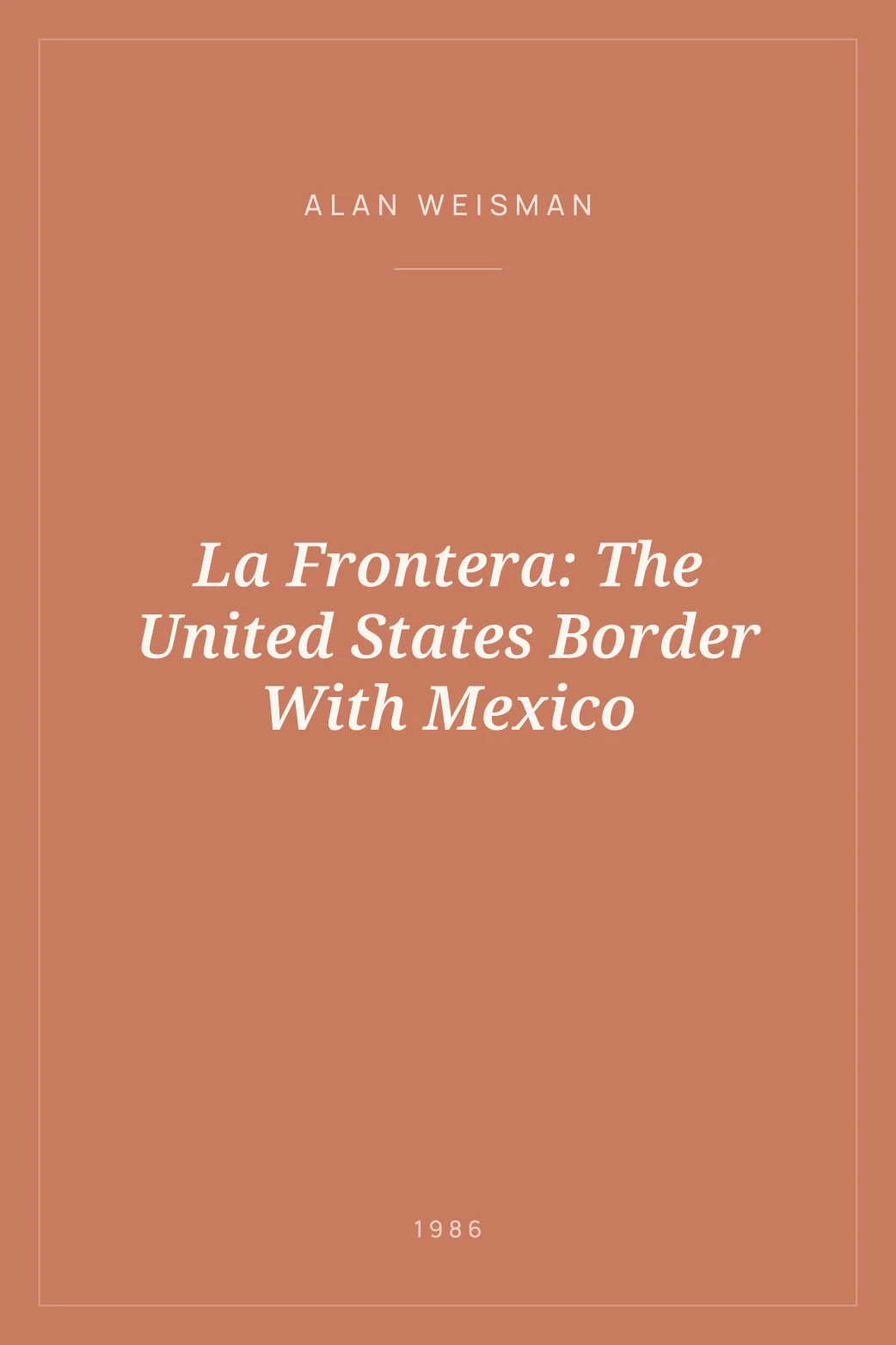 Portada de La Frontera: The United States Border With Mexico